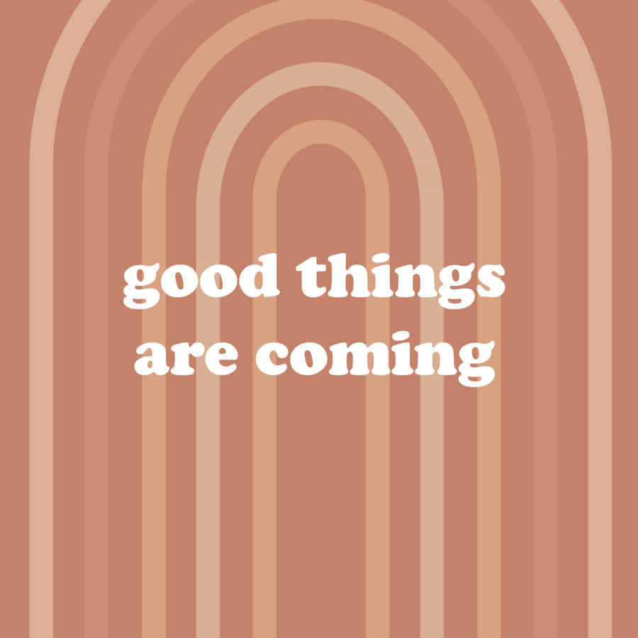 Good Things Are Coming 桌布