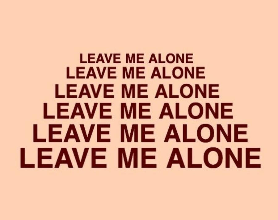 Leave Me Alone 桌布