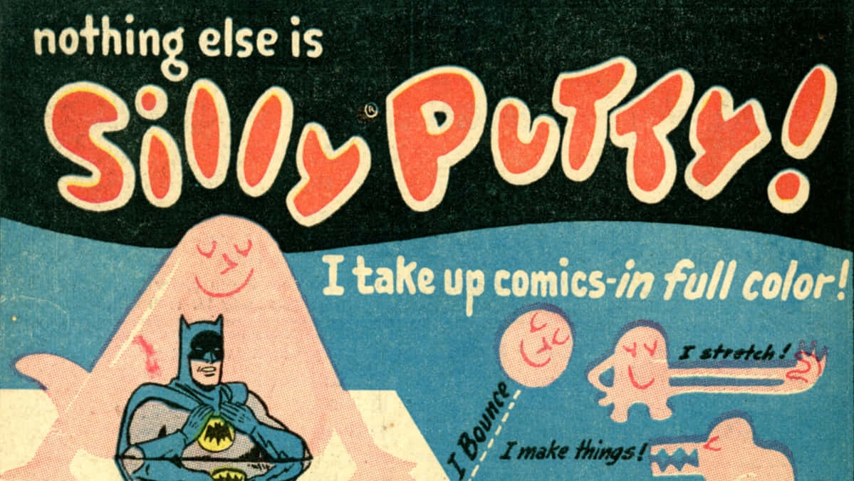 復古Silly Putty廣告，有Batman和彈性黏土角色，展示彈跳、拉伸和形狀。