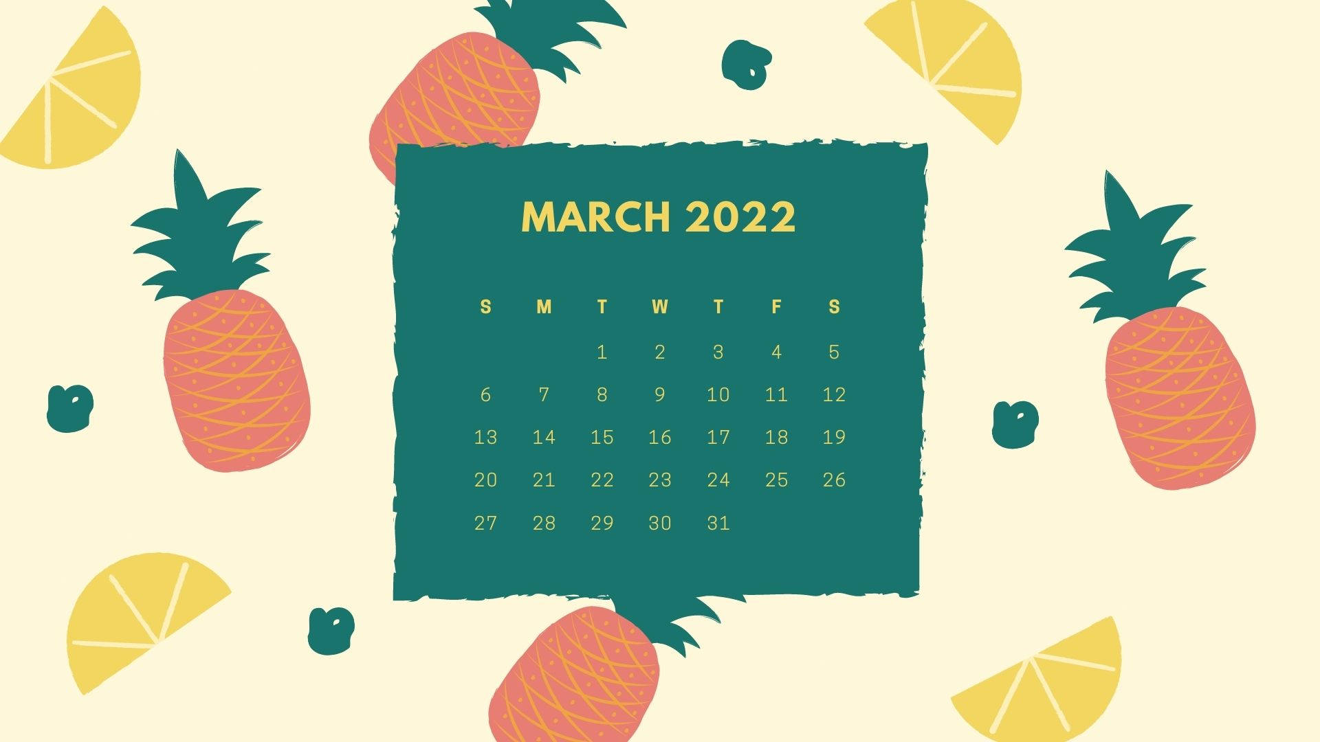2022年3月 菠蘿日曆 壁紙 — 一個愉快的2022年3月月曆，周圍是插圖風格的菠蘿和檸檬片，背景為奶油色。
