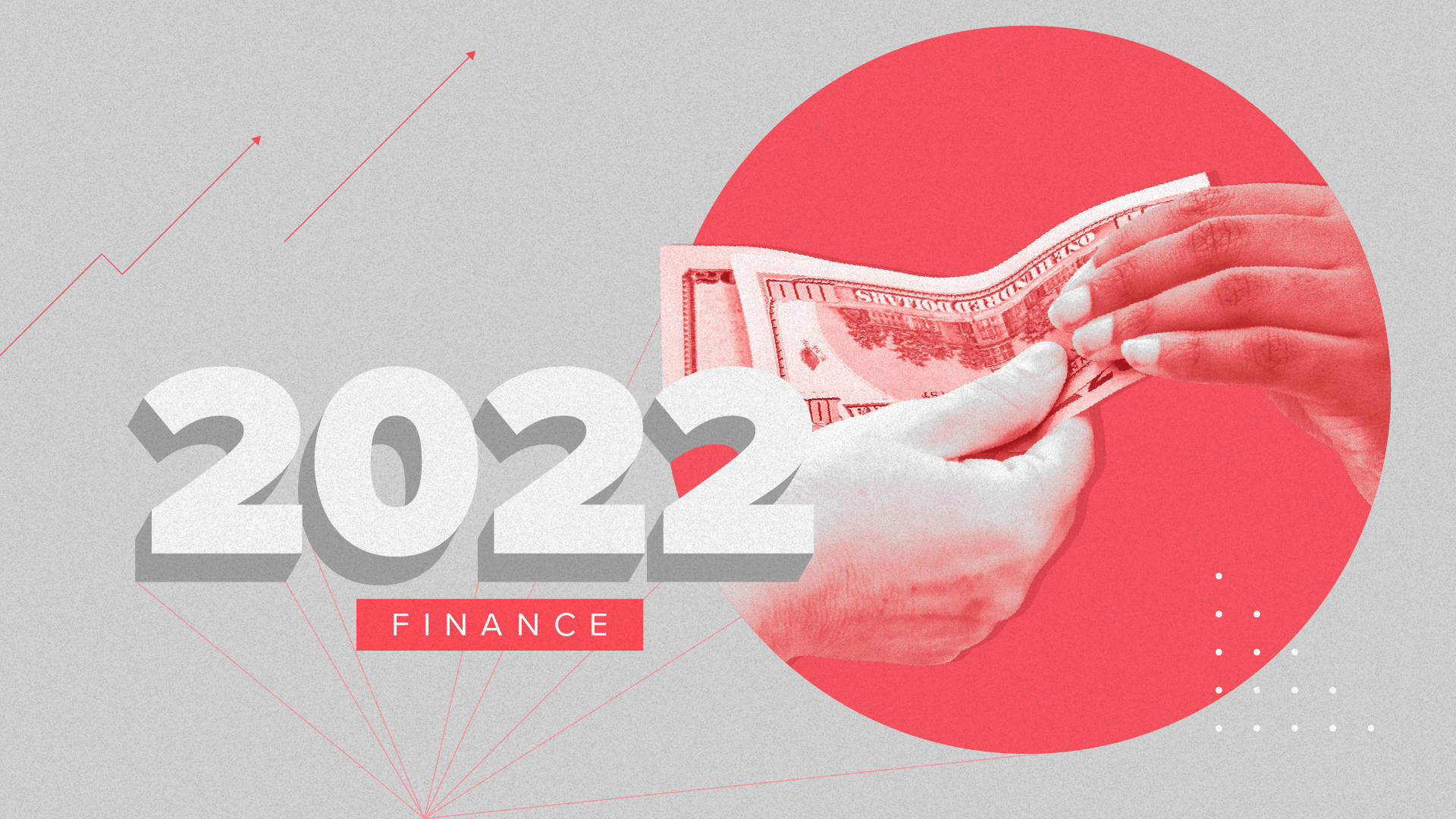 2022財政通脹 壁紙 — 手在灰色背景上的紅色圓圈內數現金，帶有「2022 FINANCE」文字和向上箭頭。