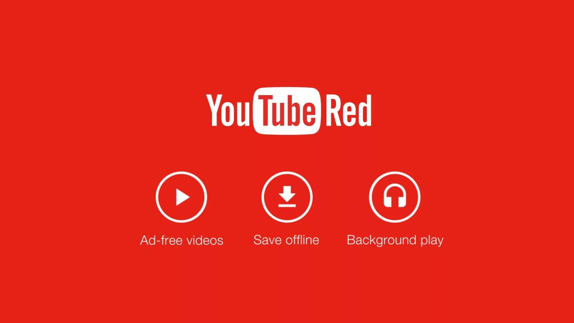 YouTube Red服務畫面，顯示無廣告影片、離線儲存和背景播放功能。