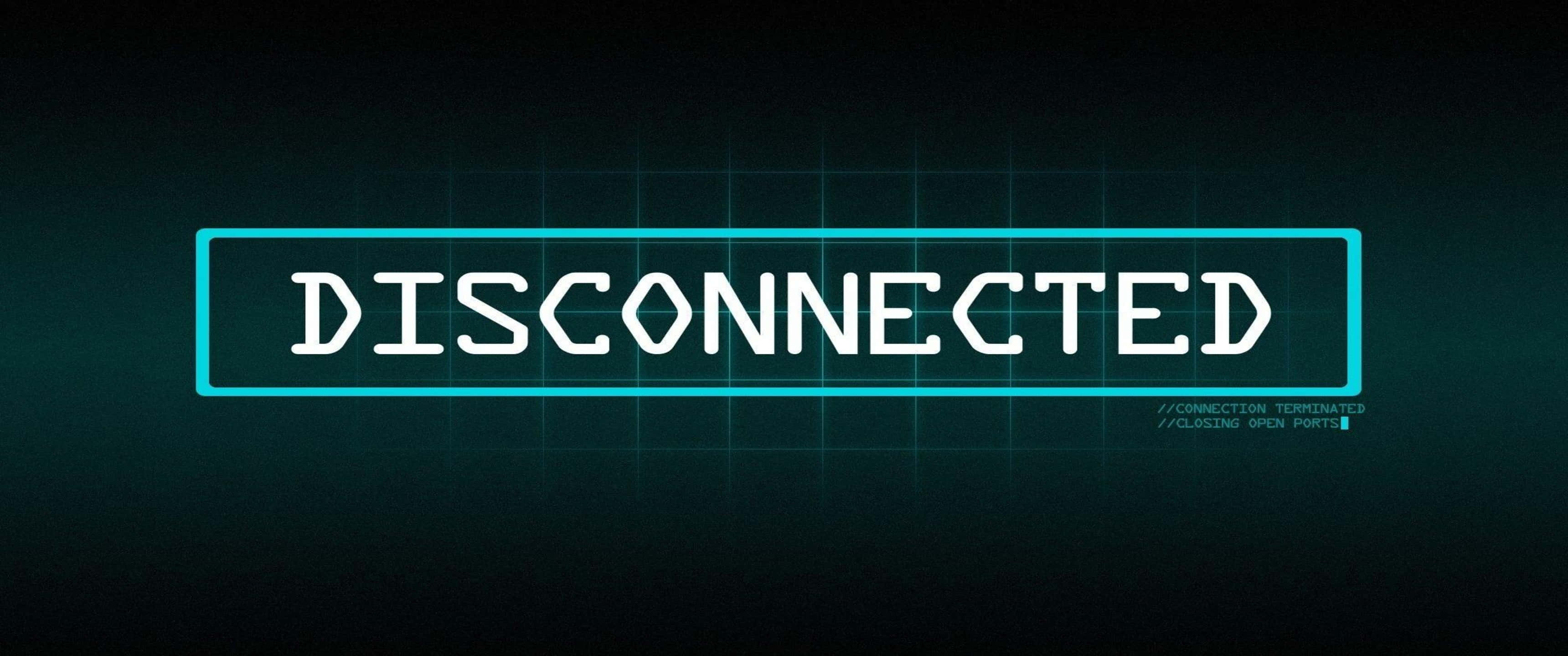 以 3440x1440p 背景啟動程式設計潛能 壁紙 — 一個發光的青綠色「DISCONNECTED」標誌在黑暗的數碼網格背景上脈動。