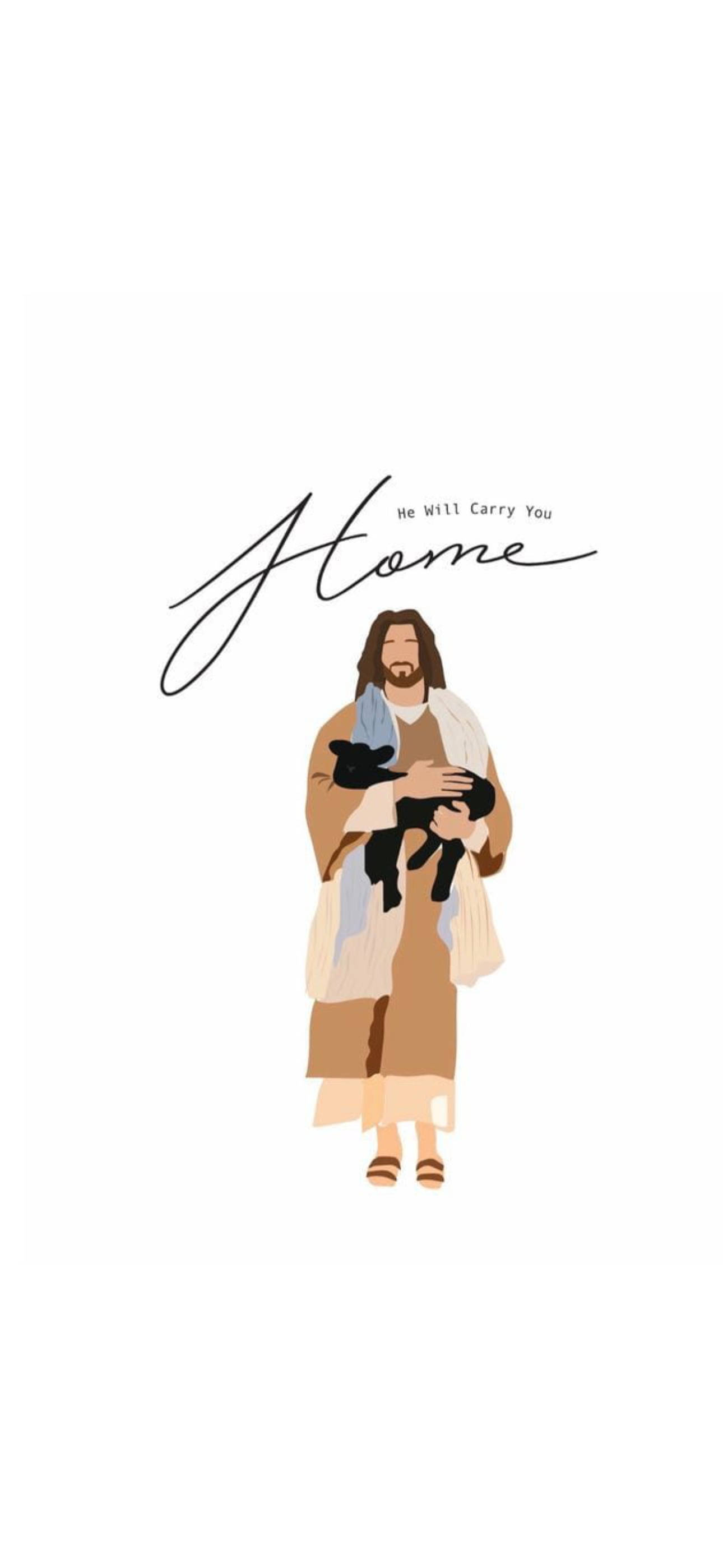 神的羔羊耶穌4K iPhone壁紙 壁紙 — 耶穌抱著羔羊的插圖，上方有「Home」一詞和「He Will Carry You」文字。