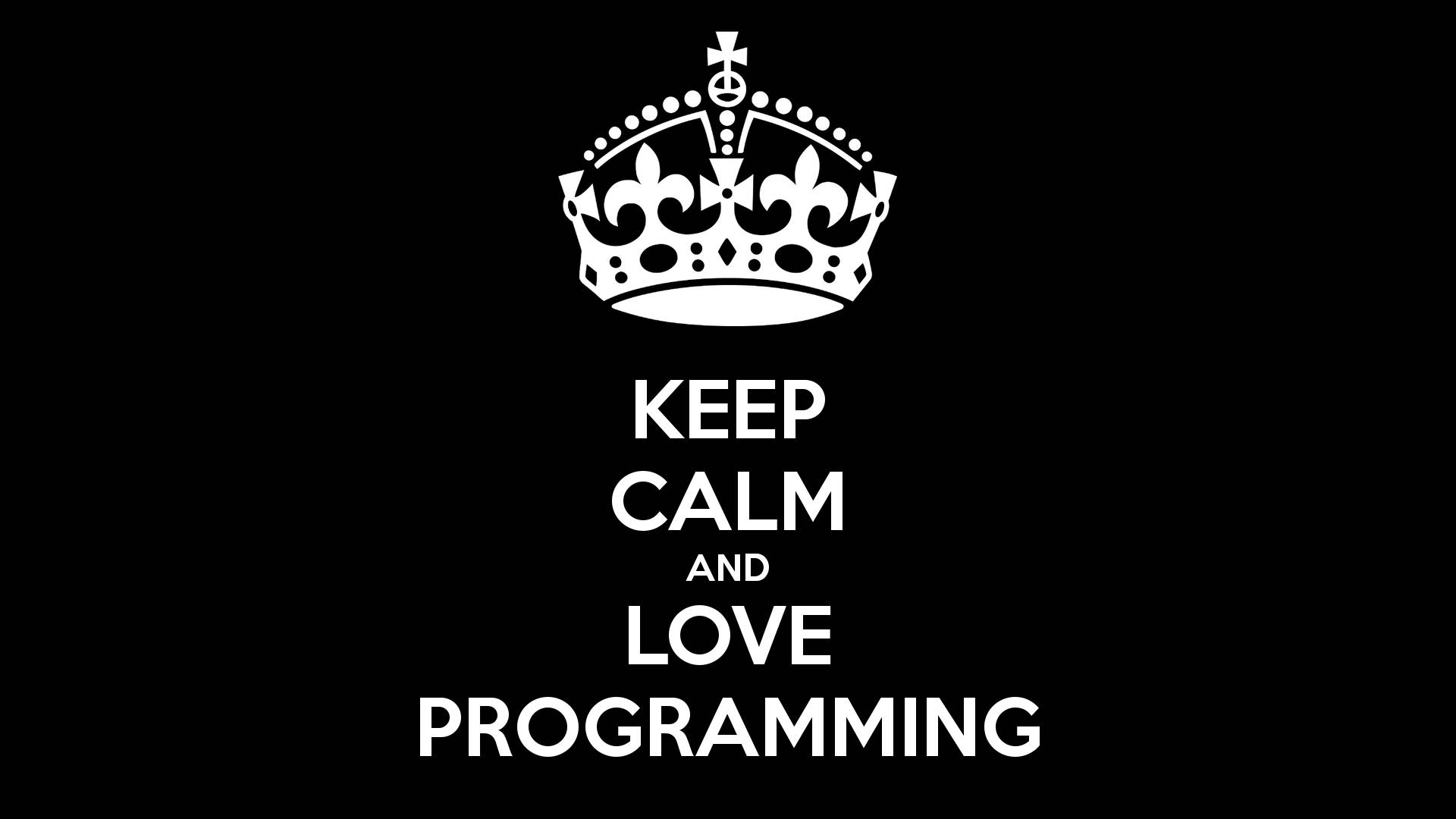 黑色背景上的白色皇冠和文字 keep calm and love programming