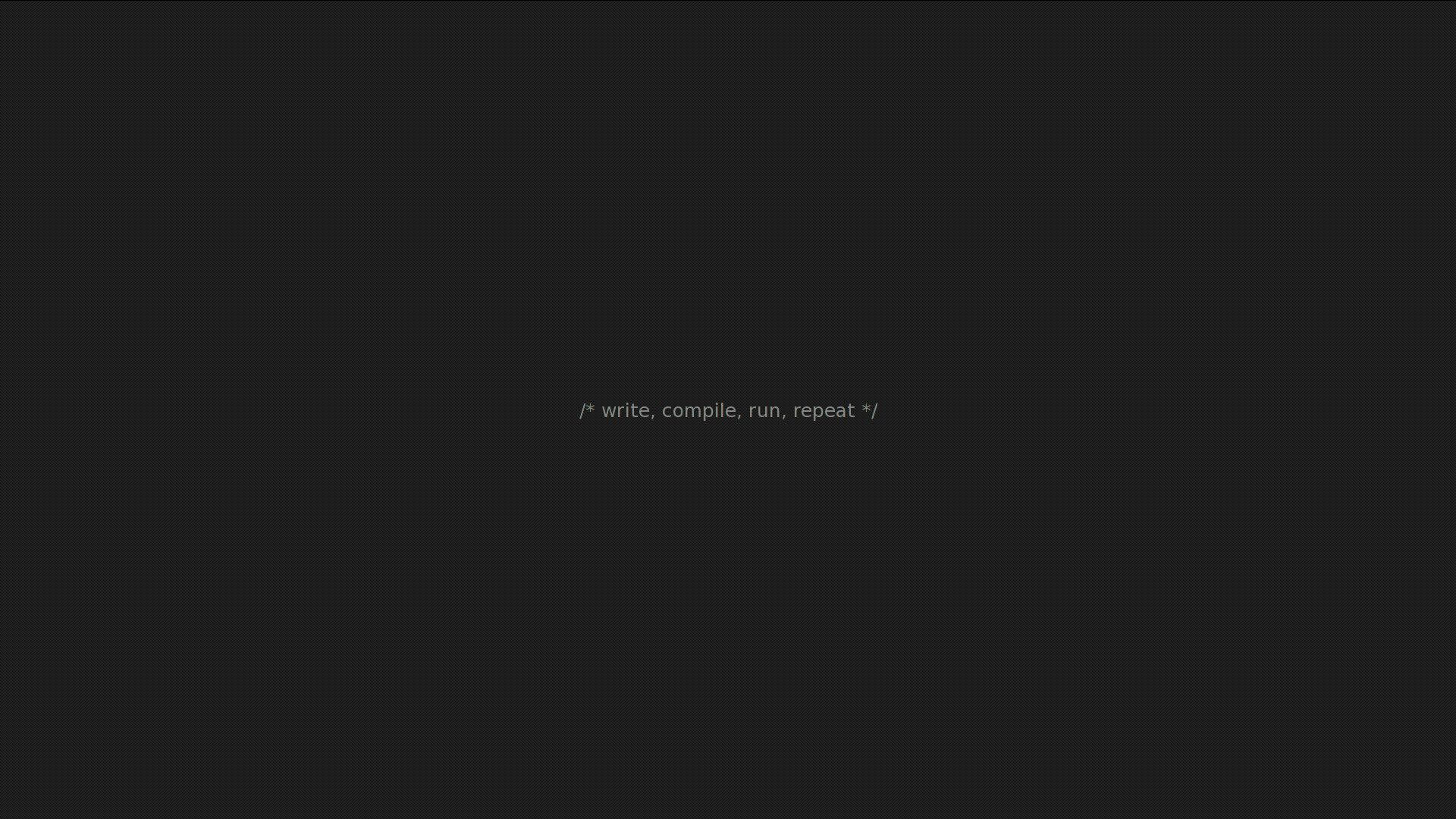 深色螢幕，帶有淺灰色代碼註釋 write compile run repeat — 4K BMW 壁紙 壁紙