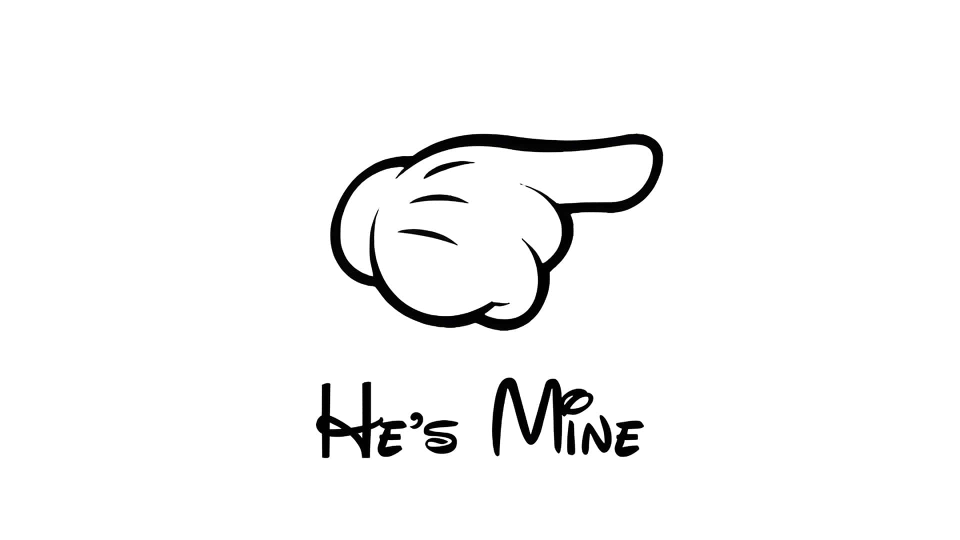  壁紙 — 一隻大膽黑色輪廓的卡通手指向右方，下方有「He's Mine」文字，背景為純白色。