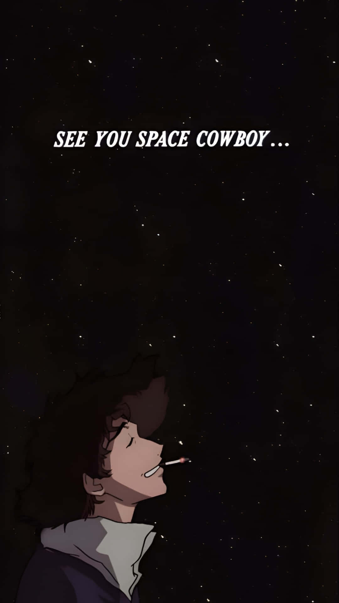  壁紙 — 一個孤獨的動漫角色在星空下吸煙，上方漂浮著「SEE YOU SPACE COWBOY...」的文字。
