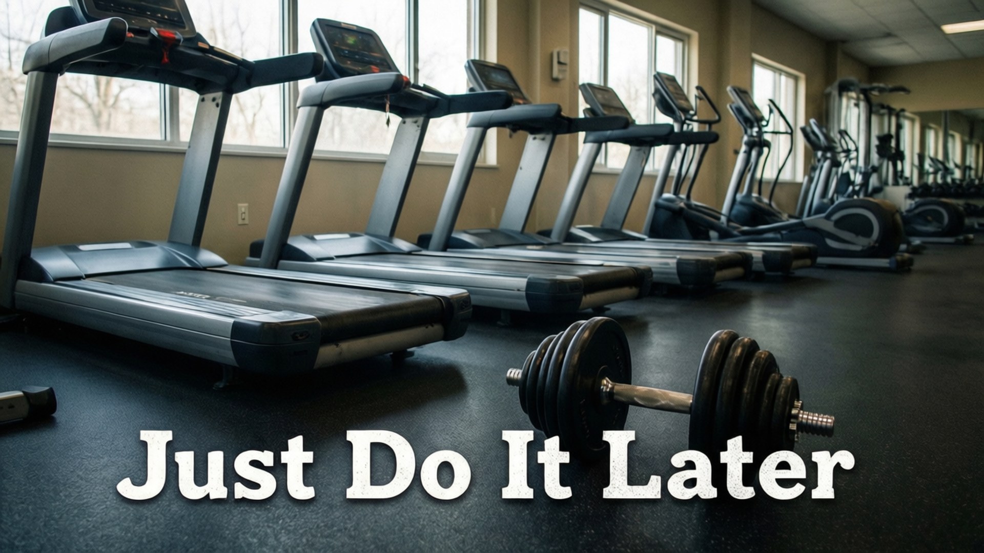 健身房設備包括跑步機和啞鈴，帶有文字 Just Do It Later。