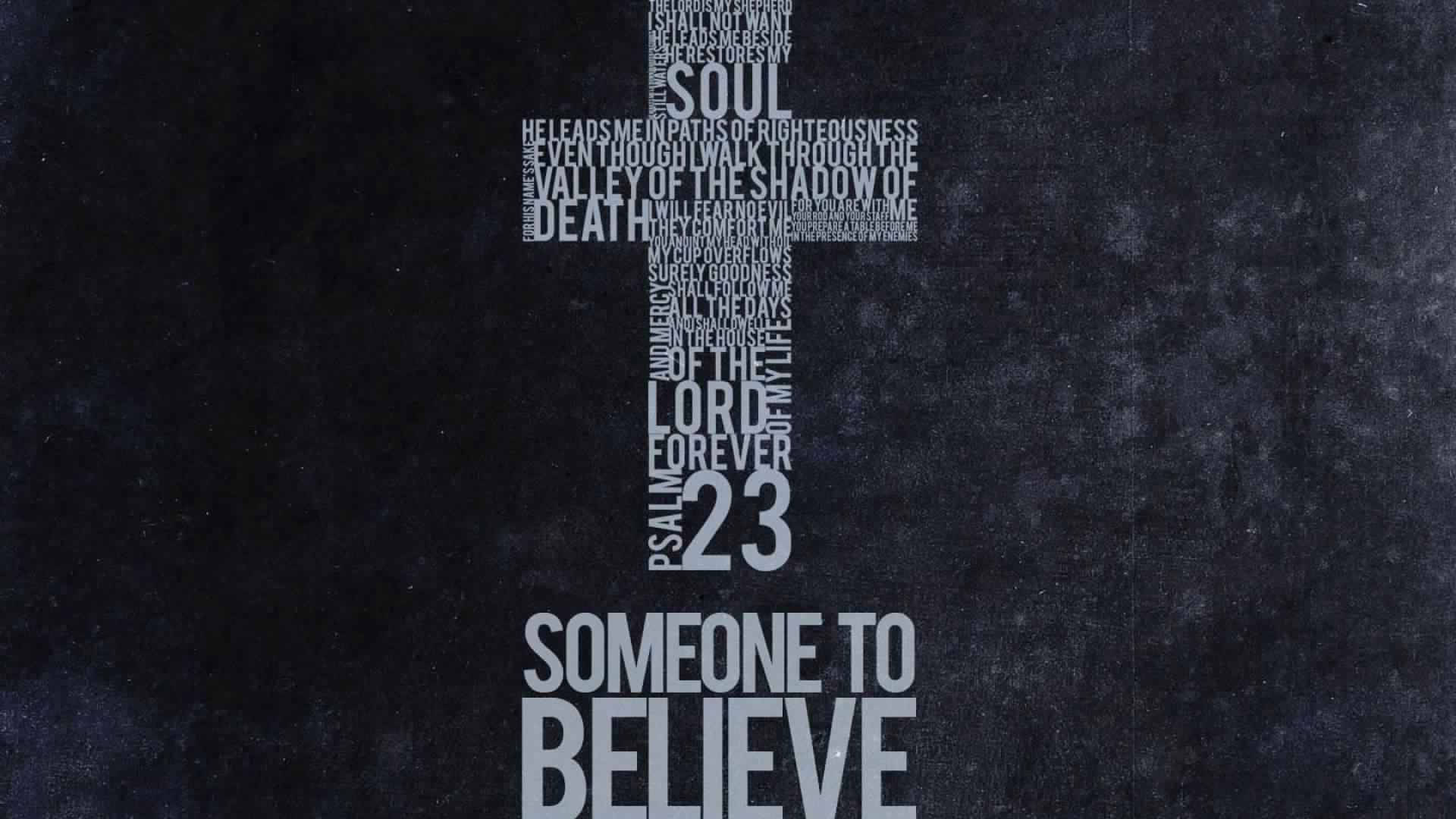來自詩篇23篇的十字架文字藝術，在深色紋理背景上帶有「Someone to Believe」。