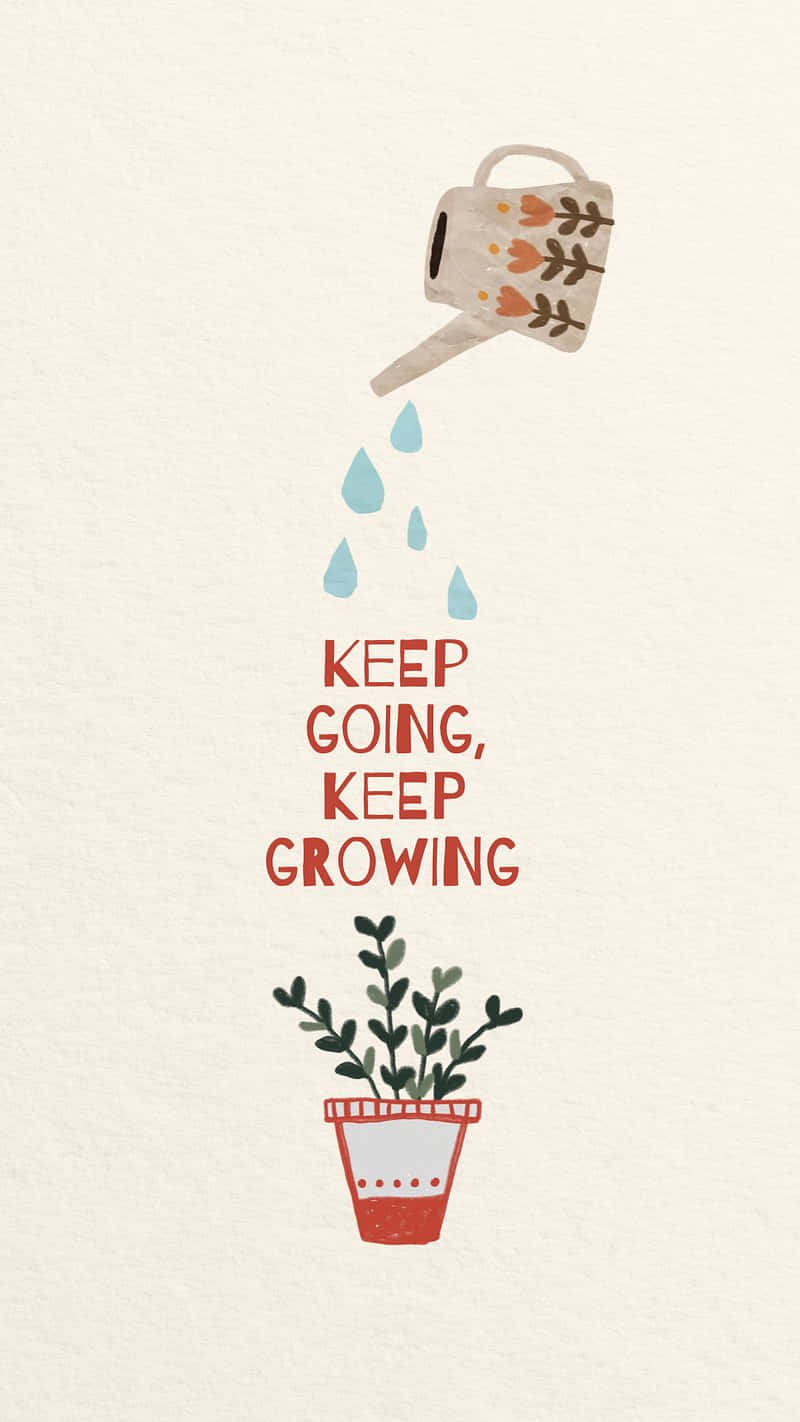  壁紙 — 一個噴壺將水滴倒在一盆盆栽植物上，下方有keep going keep growing的字樣。
