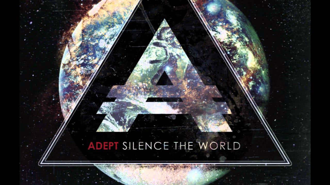 專輯封面，三角形內有行星和文字「ADEPT SILENCE THE WORLD」