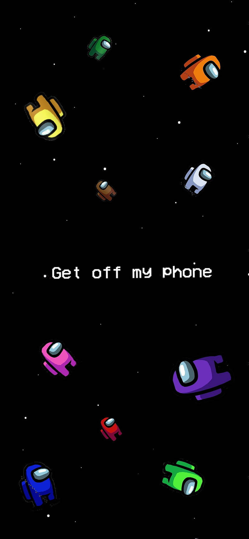 Among US 離開我的手機 壁紙 — 色彩繽紛的Among Us船員在星空漂浮，並帶有文字get off my phone。