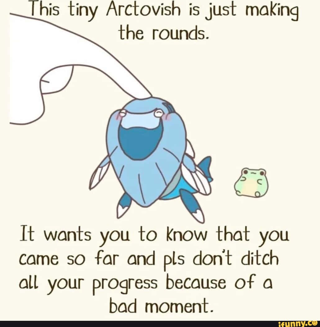 Arctovish 動作場景 - 寶可夢戰鬥 壁紙 — 一隻可愛的藍色阿爾克托維什快樂地游在一隻小青蛙旁邊，附有關於堅持的鼓勵文字。