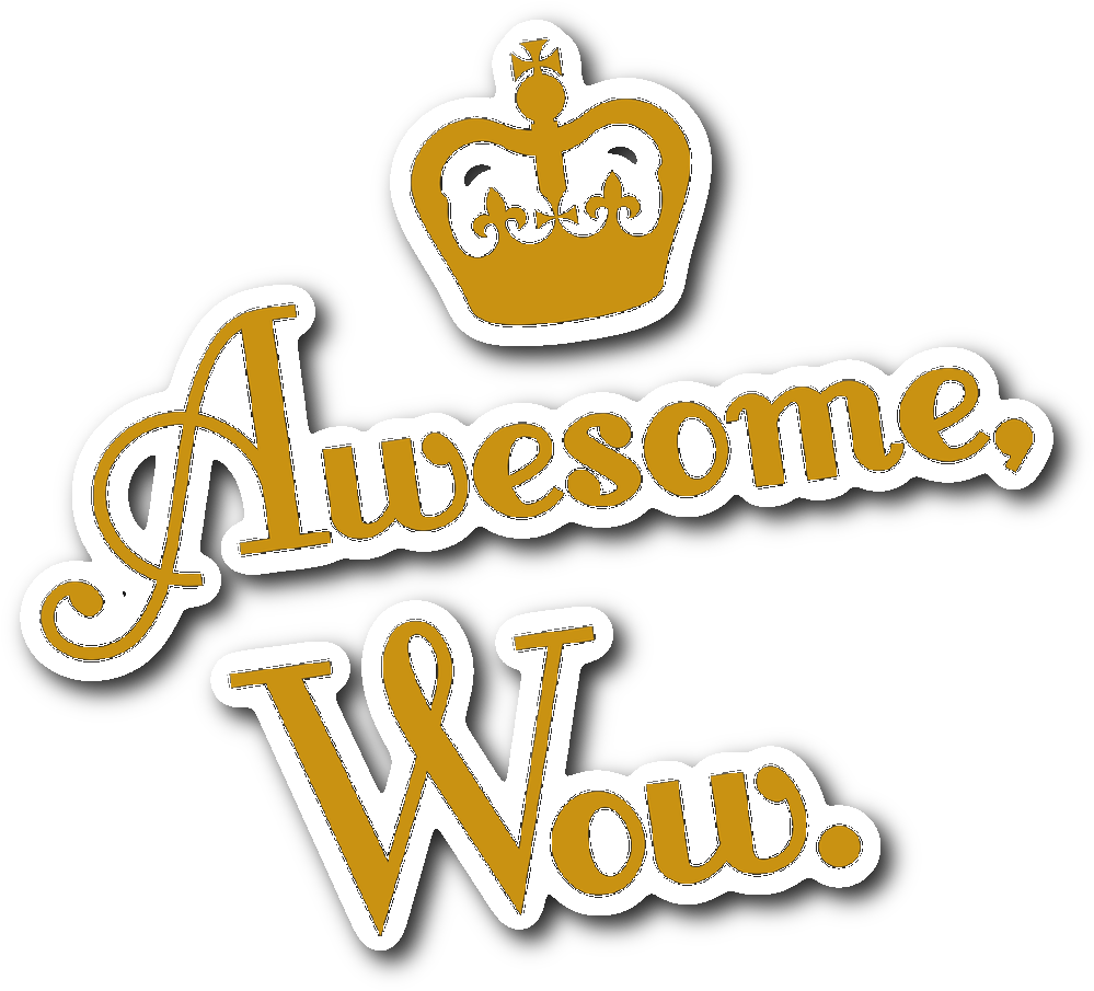 「Awesome Wow」裝飾文字貼紙設計 壁紙 — 金色皇冠和草書文字 Awesome Wow 在黑色背景上。