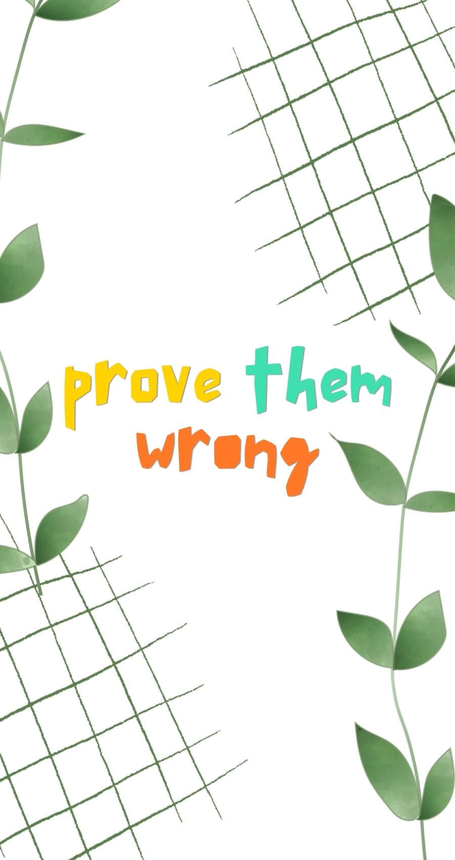  壁紙 — 白色背景上，色彩繽紛的字母組成的充滿活力的勵志文字「prove them wrong」，以綠色藤蔓和網格線框住。