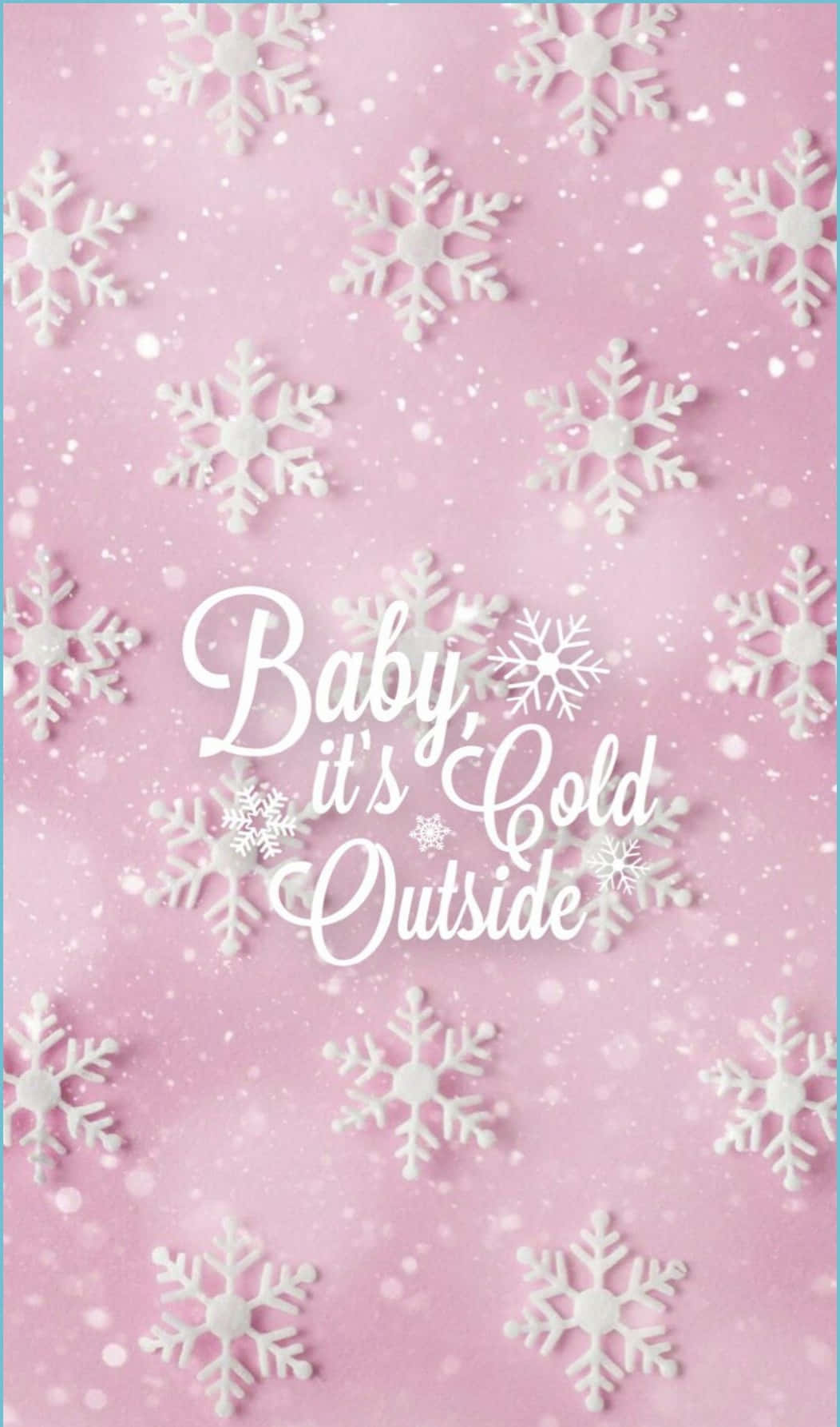 粉紅色背景，白色雪花和草書文字「Baby it's Cold Outside」。