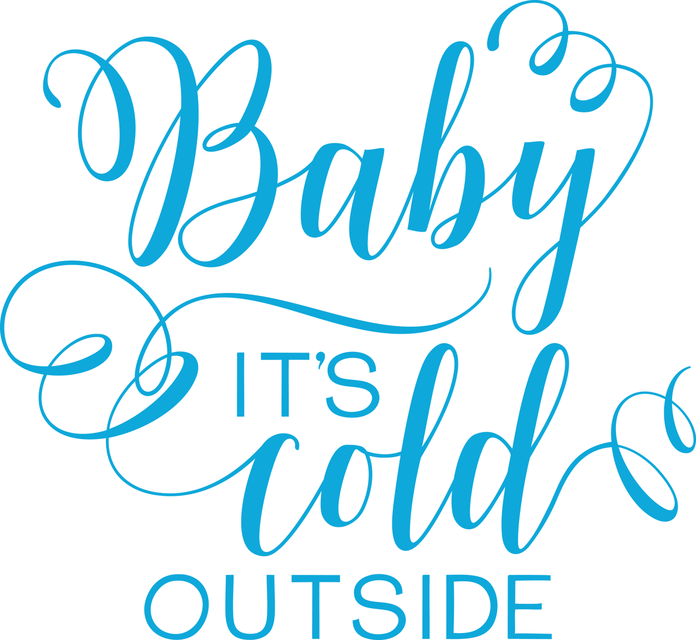 Baby It's Cold Outside書法 壁紙 — 粗體藍色草書文字在 stark 黑色背景上寫著「Baby It's Cold Outside」。