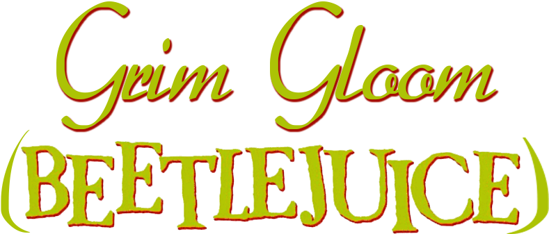 Beetlejuice 鬼魅氛圍標題 壁紙 — 粗體黃綠色草書文字在黑色背景上顯示 Grim Gloom 及 BEETLEJUICE 的大寫字母。