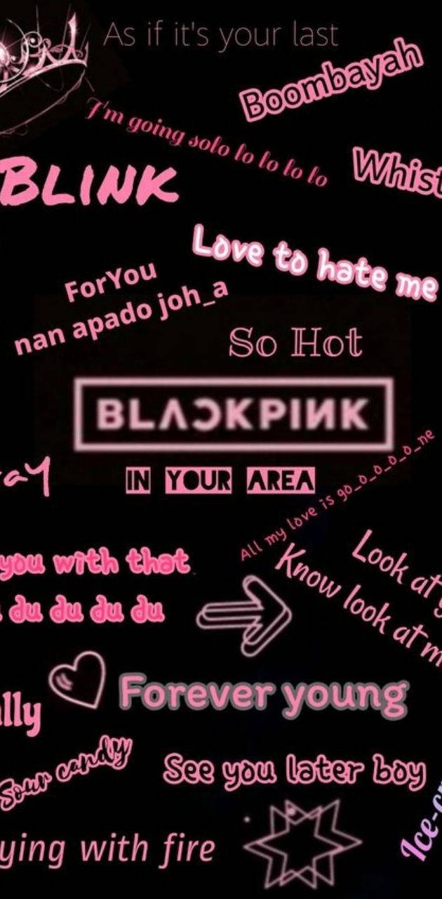 BLACKPINK Logo 附歌曲名稱 壁紙 — 黑色背景上，帶有發光粉紅色文字片段，內容為BLACKPINK的歌詞和短語，以動態拼貼方式排列。