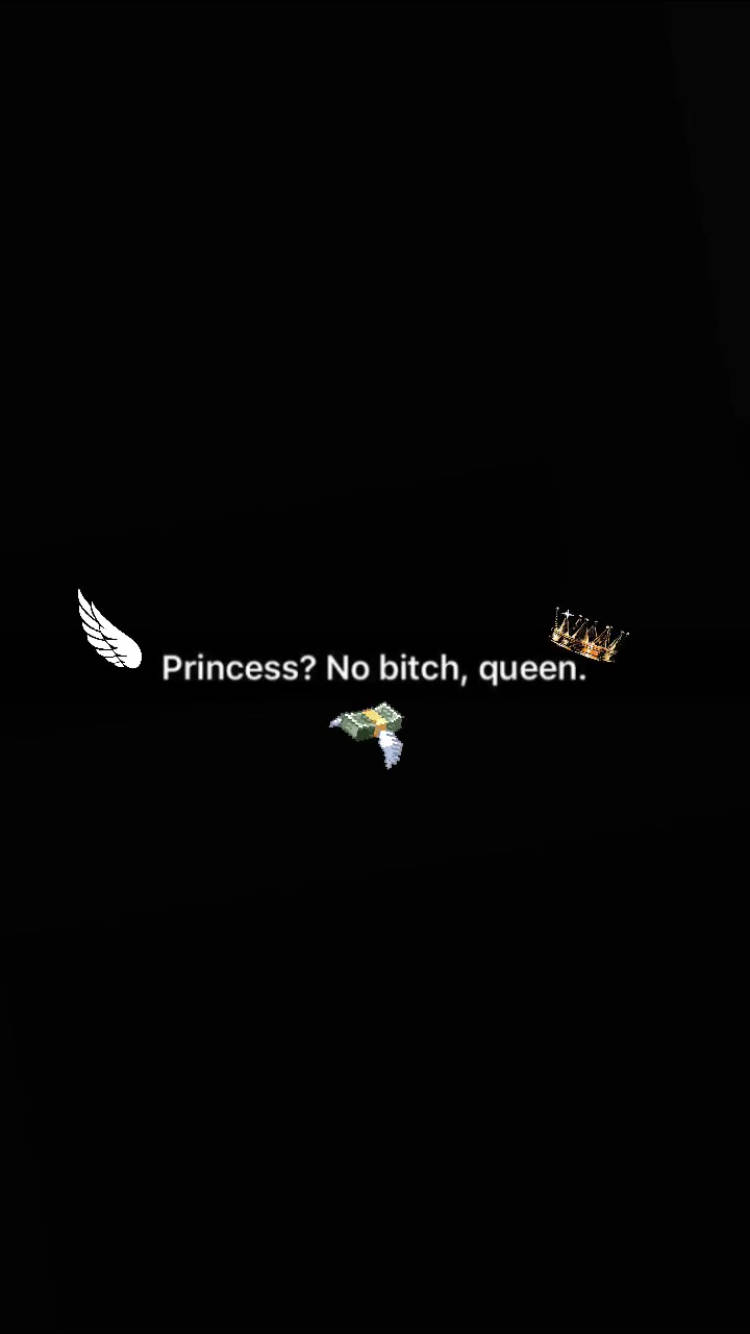 黑色背景上帶有翅膀和皇冠表情符號的文字引用 princess no bitch queen。