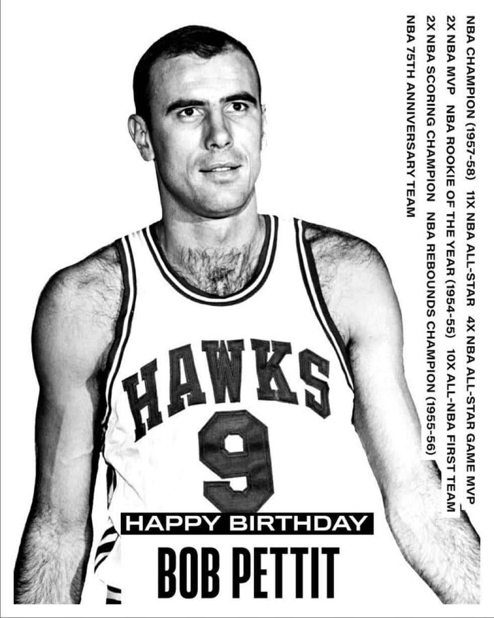 Bob Pettit 身穿鷹隊球衣的黑白生日致敬照片，附有職業生涯數據。
