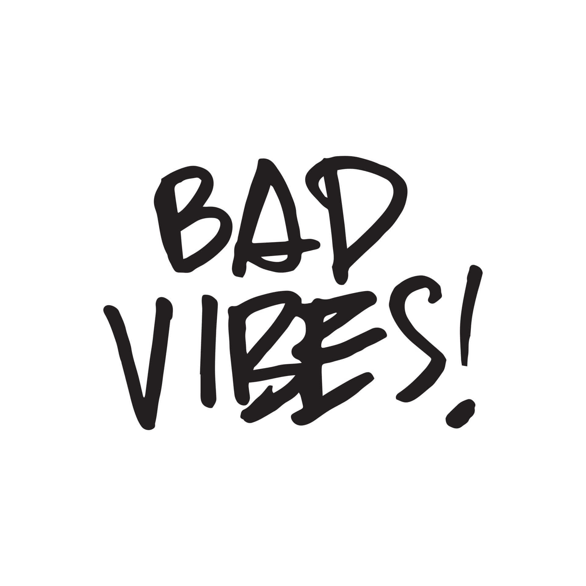 白色背景上以粗體黑色字母手寫的短語 bad vibes