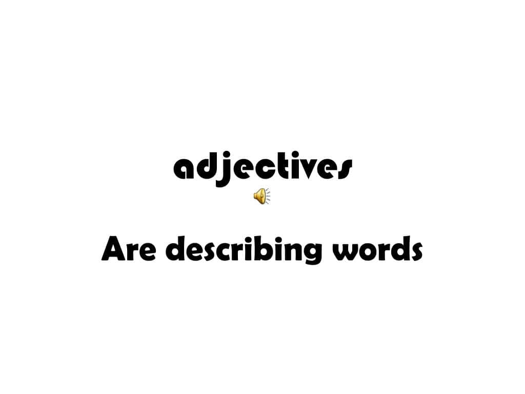  壁紙 — 白色背景上的粗體黑色文字宣示「adjectives are describing words」，並附有燈泡表情符號。