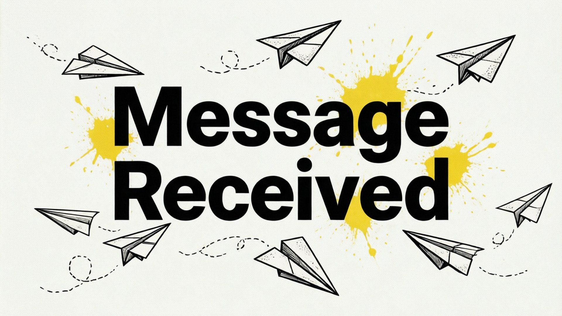 桌布 壁紙 — 粗體黑色文字寫著「Message Received」，周圍有紙飛機和黃色油漆飛濺在淺色背景上。
