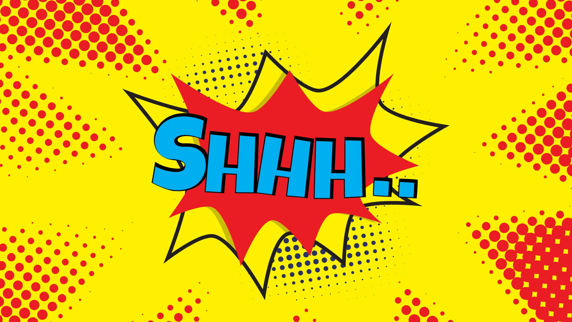  壁紙 — 一個大膽的漫畫風格爆炸圖形，藍色「SHHH..」文字在紅色星爆上，背景為黃色並帶有紅色半色調點。