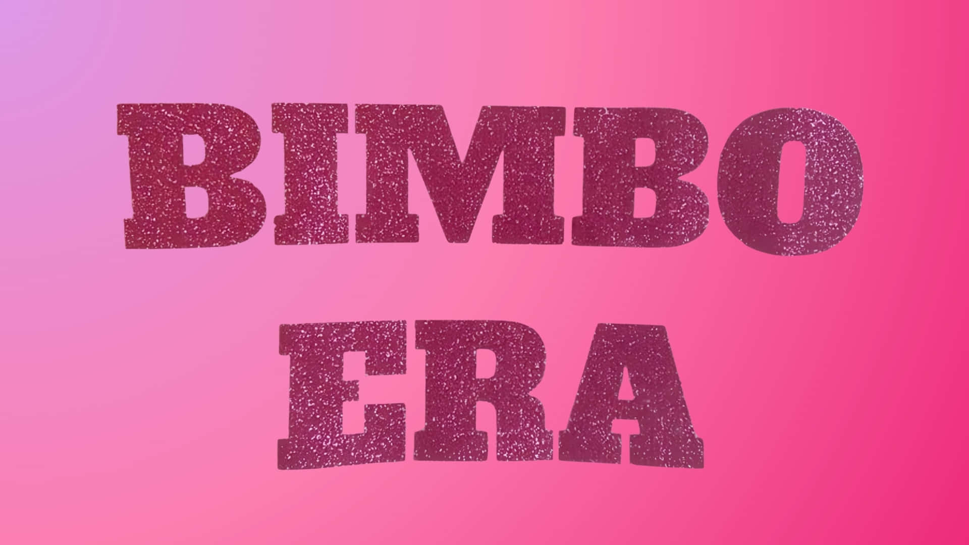  壁紙 — 粉紅色漸變背景上，粗體閃亮文字寫著「BIMBO ERA」。