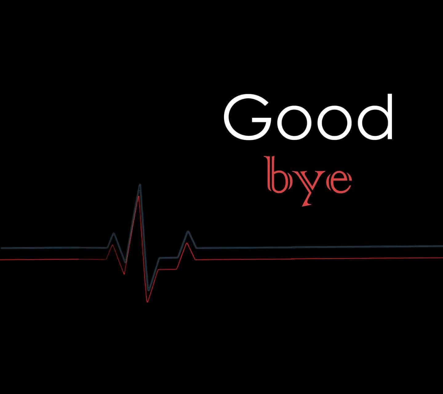  壁紙 — 粗體白色和紅色的「Goodbye」文字懸浮在一條逐漸消失的心跳線之上，背景為純黑色。