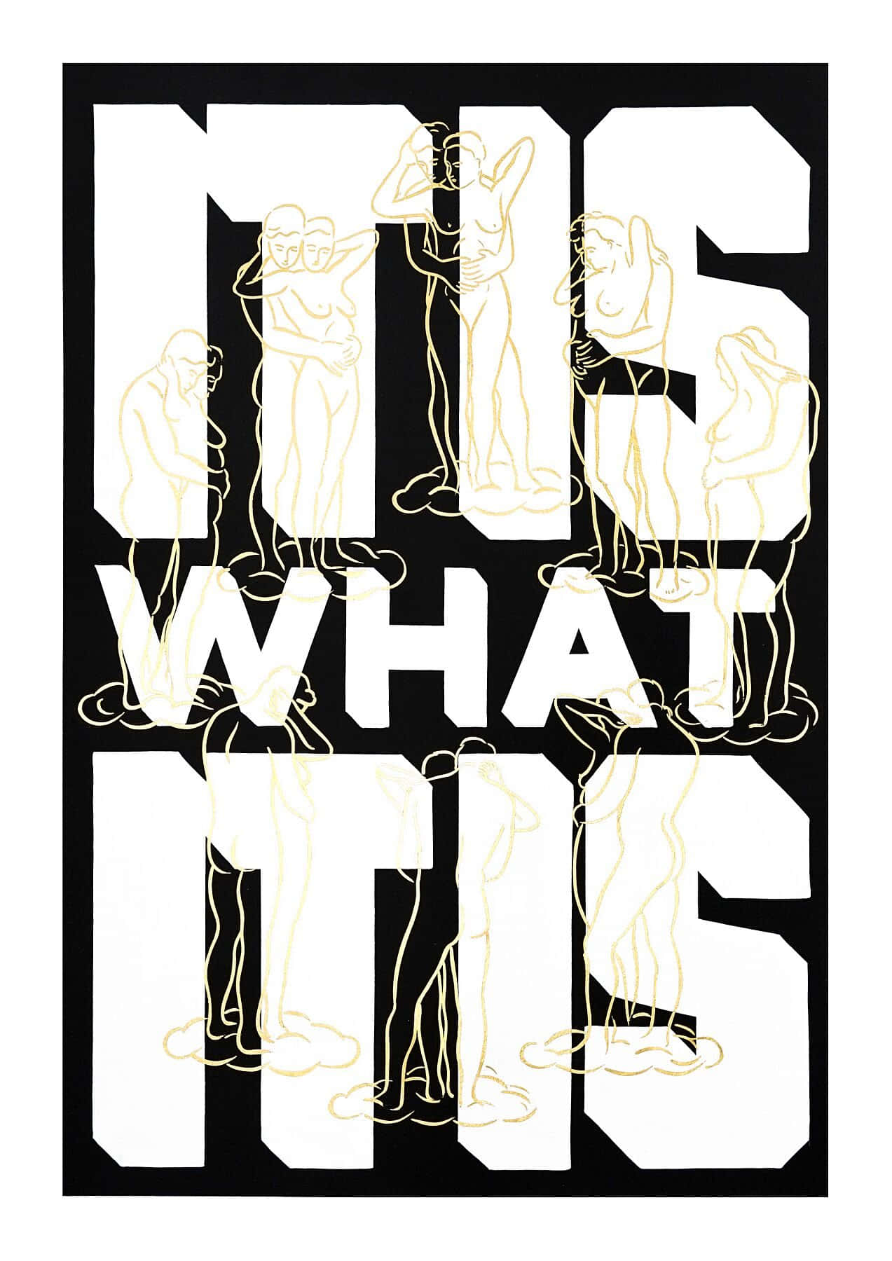  壁紙 — 粗體白色字母拼出「THIS IS WHAT IT IS」，金色線條繪製的人形從文字中浮現，背景為黑色。
