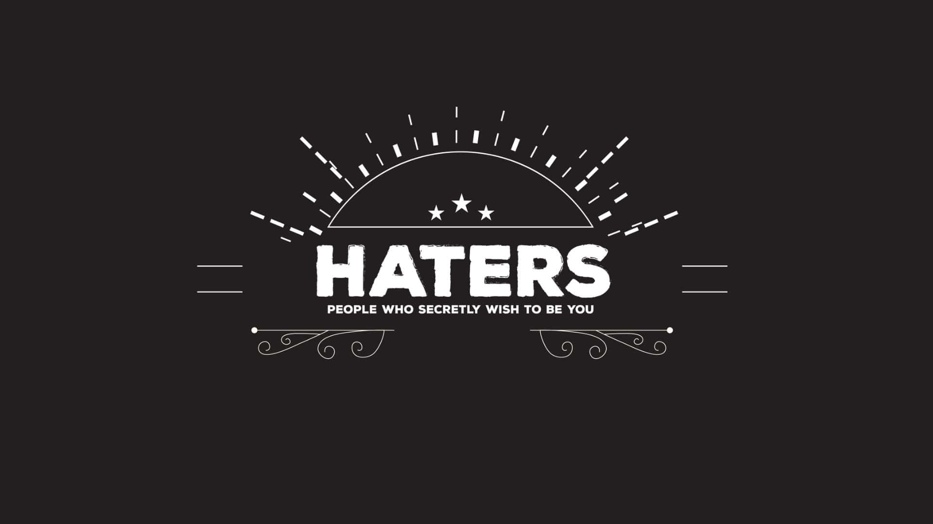  壁紙 — 粗體白色文字在黑色背景上的陽光下寫著「HATERS」，並帶有星星。