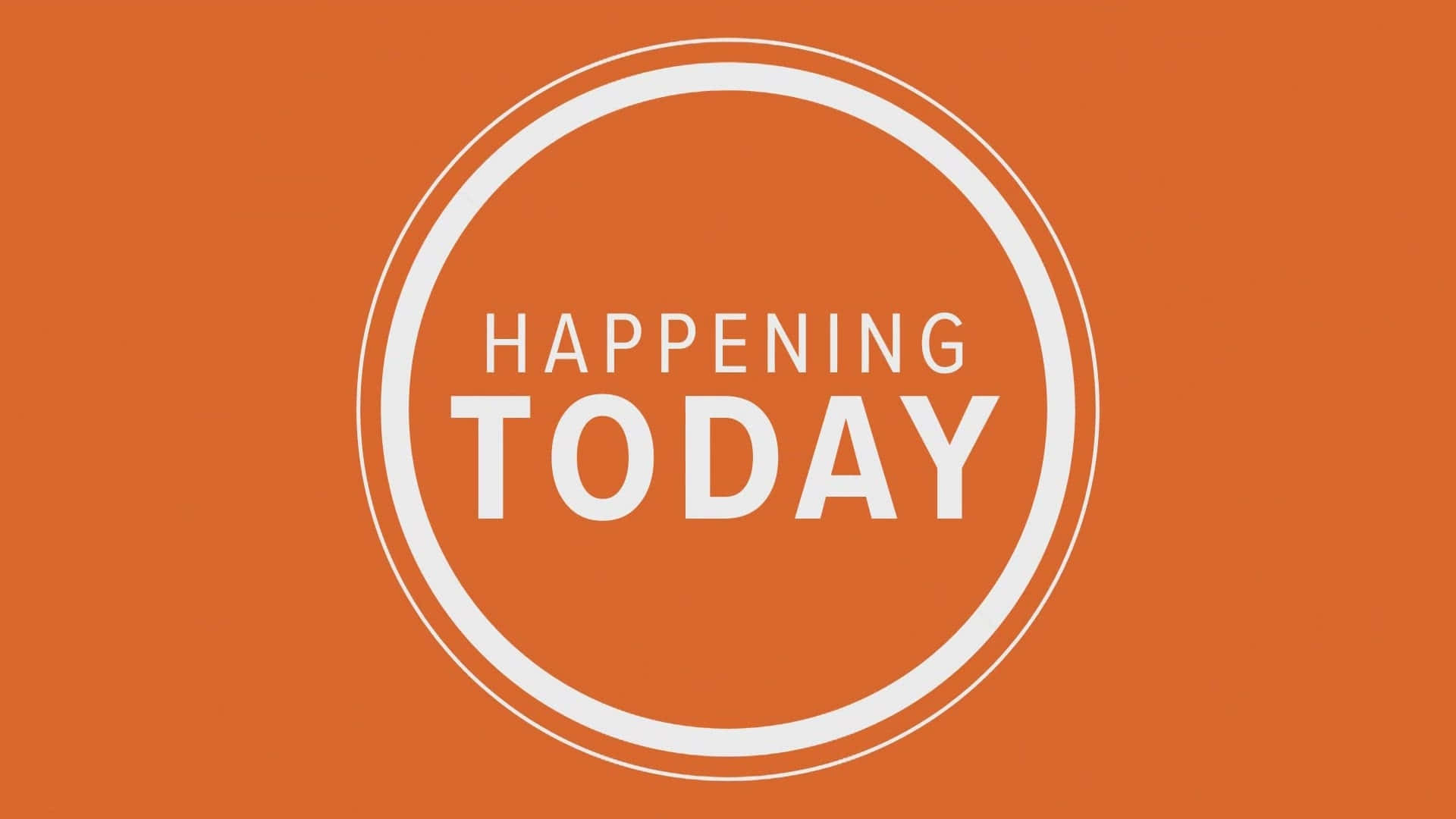  壁紙 — 在純橙色背景上的雙圓圈內，有粗體白色文字寫著「HAPPENING TODAY」。