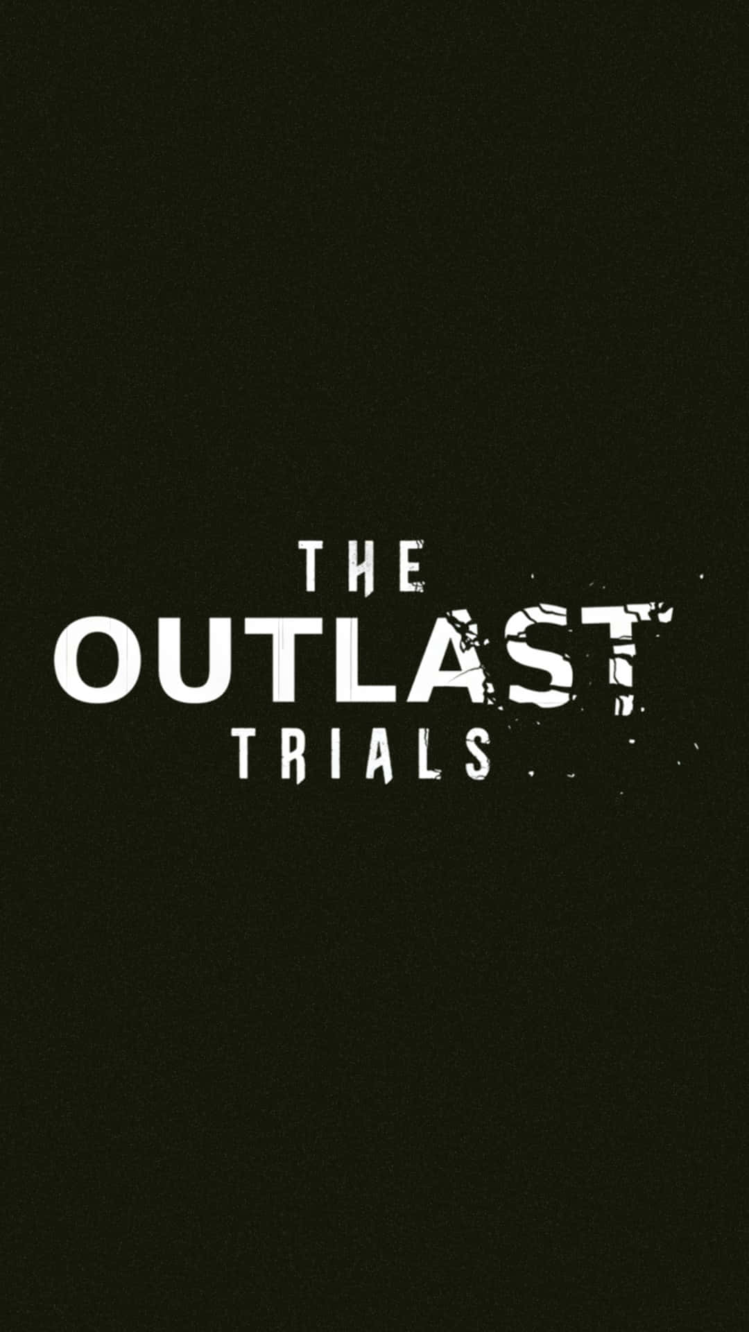  壁紙 — 粗體白色文字寫著「THE OUTLAST TRIALS」，背景為深色紋理並帶有飛濺效果。