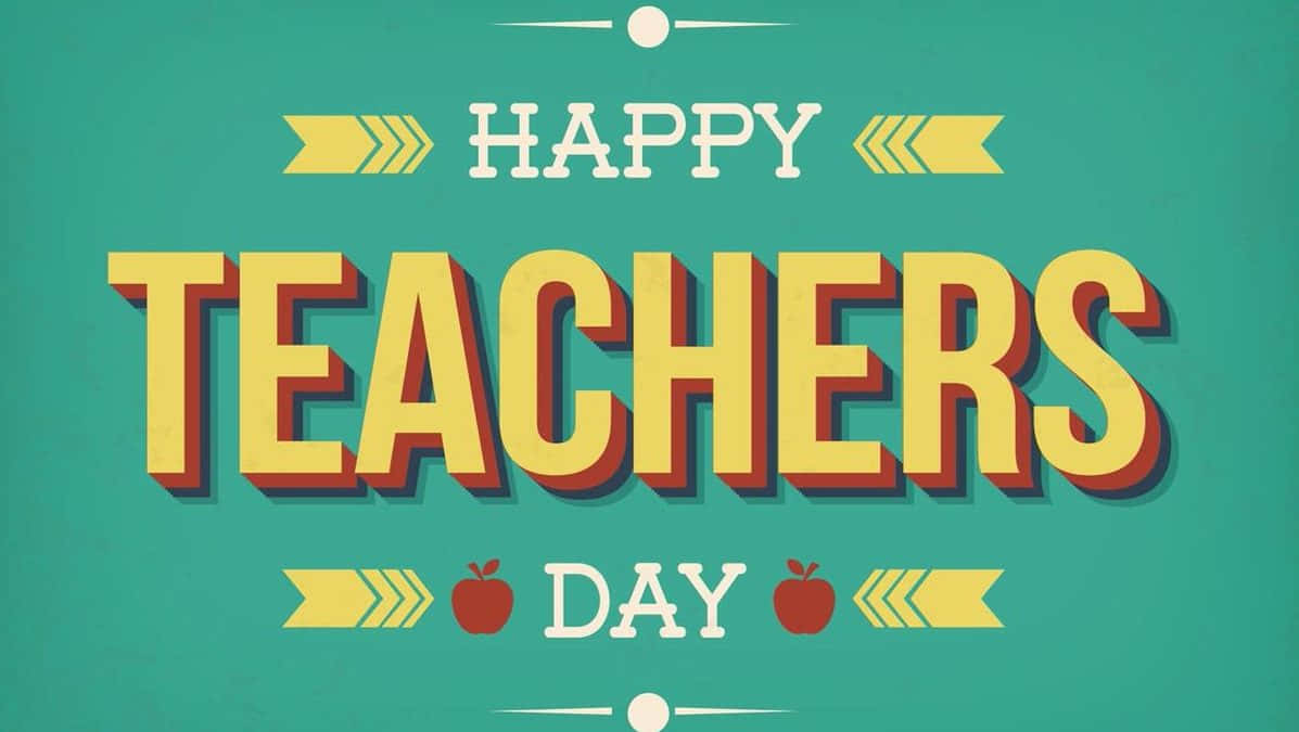  壁紙 — 大膽的黃色3D文字在青綠色背景上顯示happy teachers day，配有蘋果圖標和裝飾箭頭。