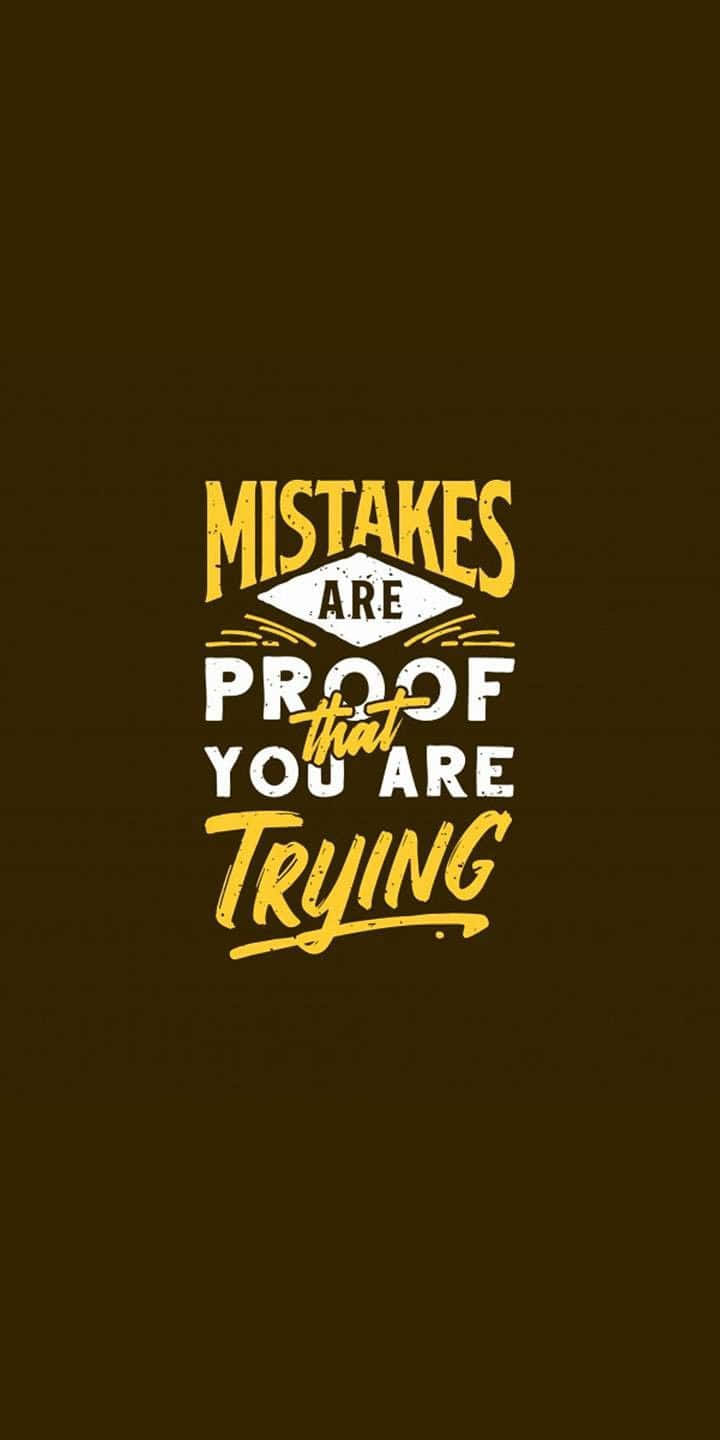  壁紙 — 大膽的黃色和白色勵志字體寫著「MISTAKES ARE PROOF that YOU ARE TRYING」，背景為純深棕色。