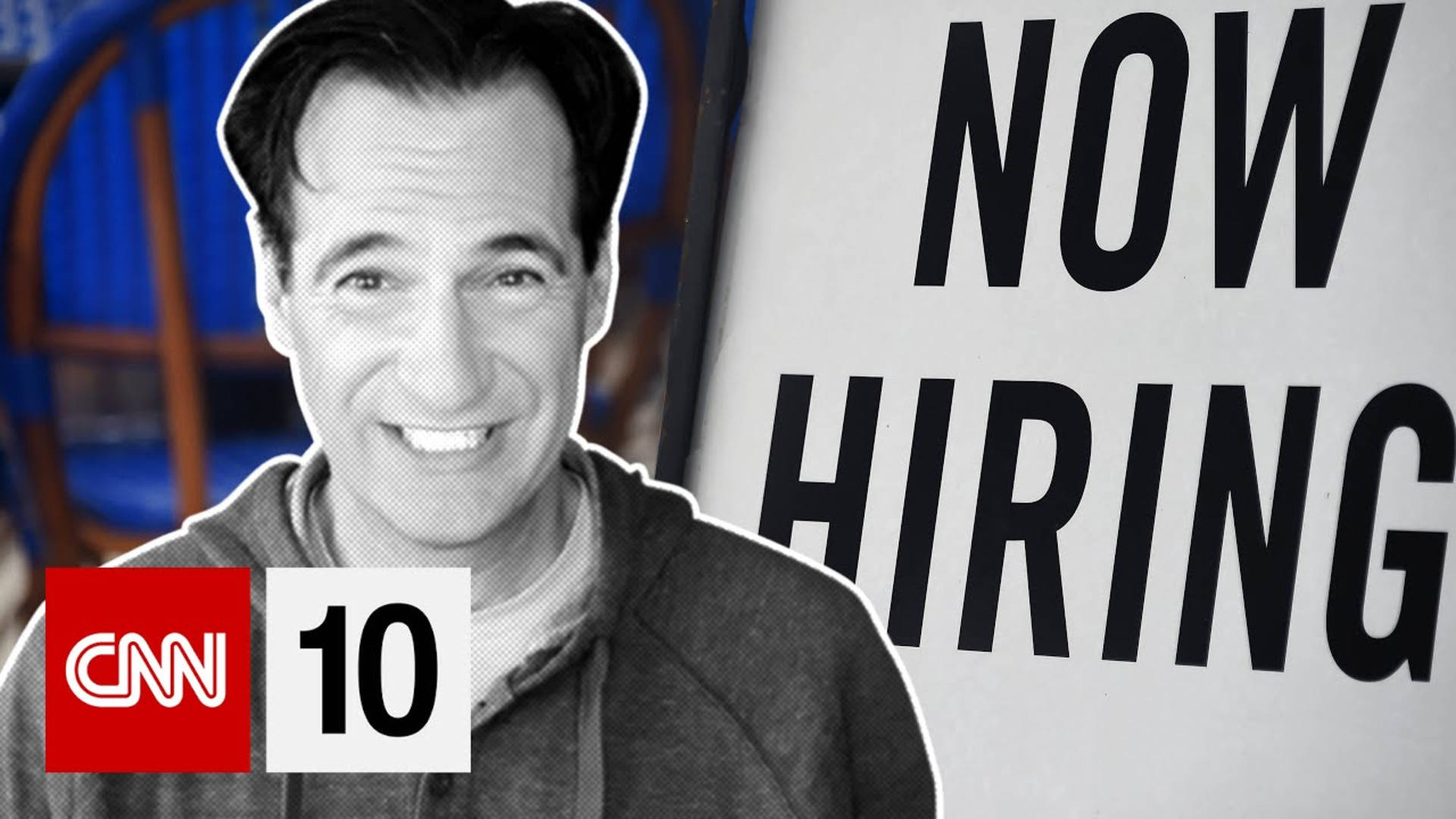 微笑男子站在帶有CNN 10標誌的「now hiring」標誌旁。