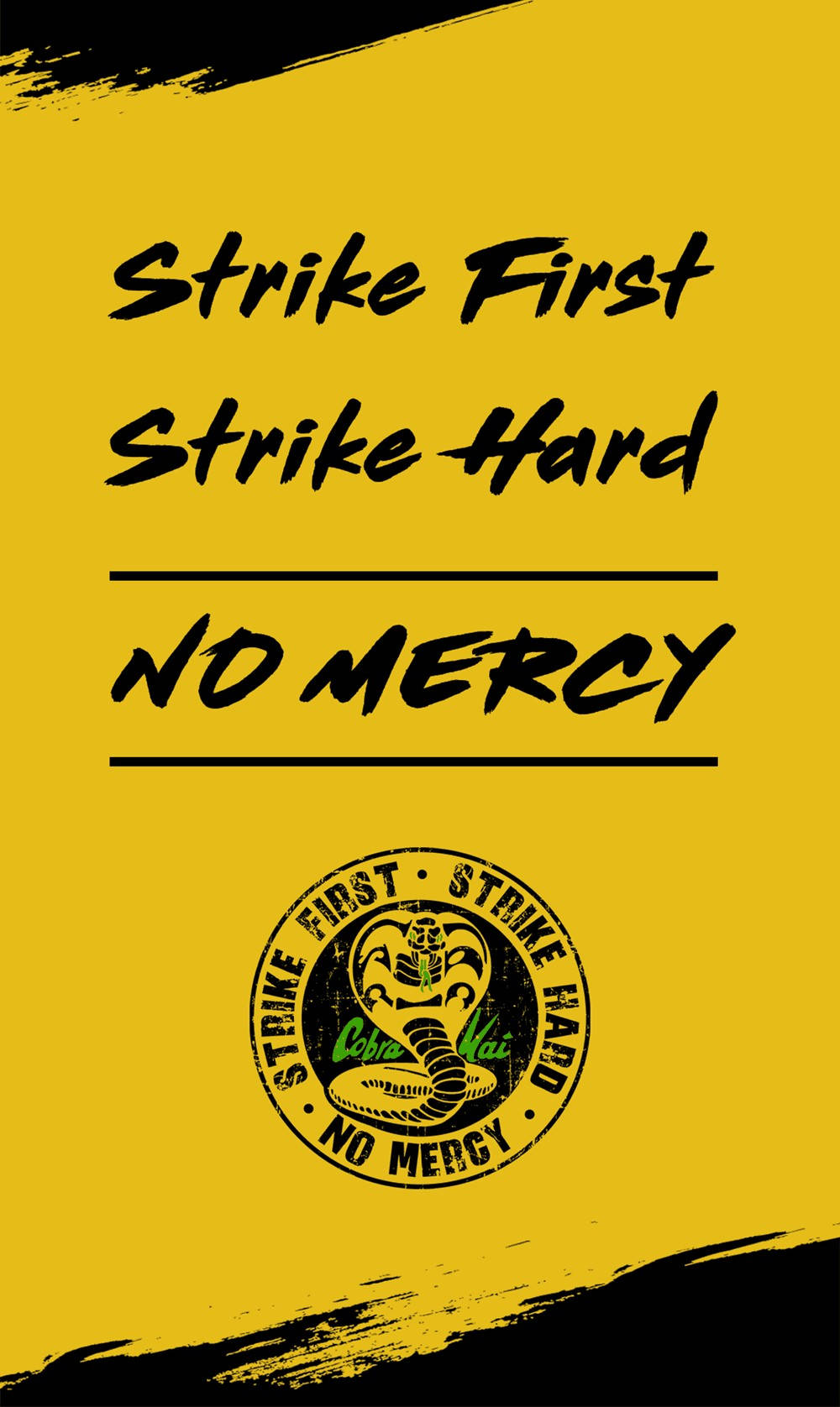 黃色背景，黑色文字和眼鏡蛇標誌，上面寫著 strike first strike hard no mercy