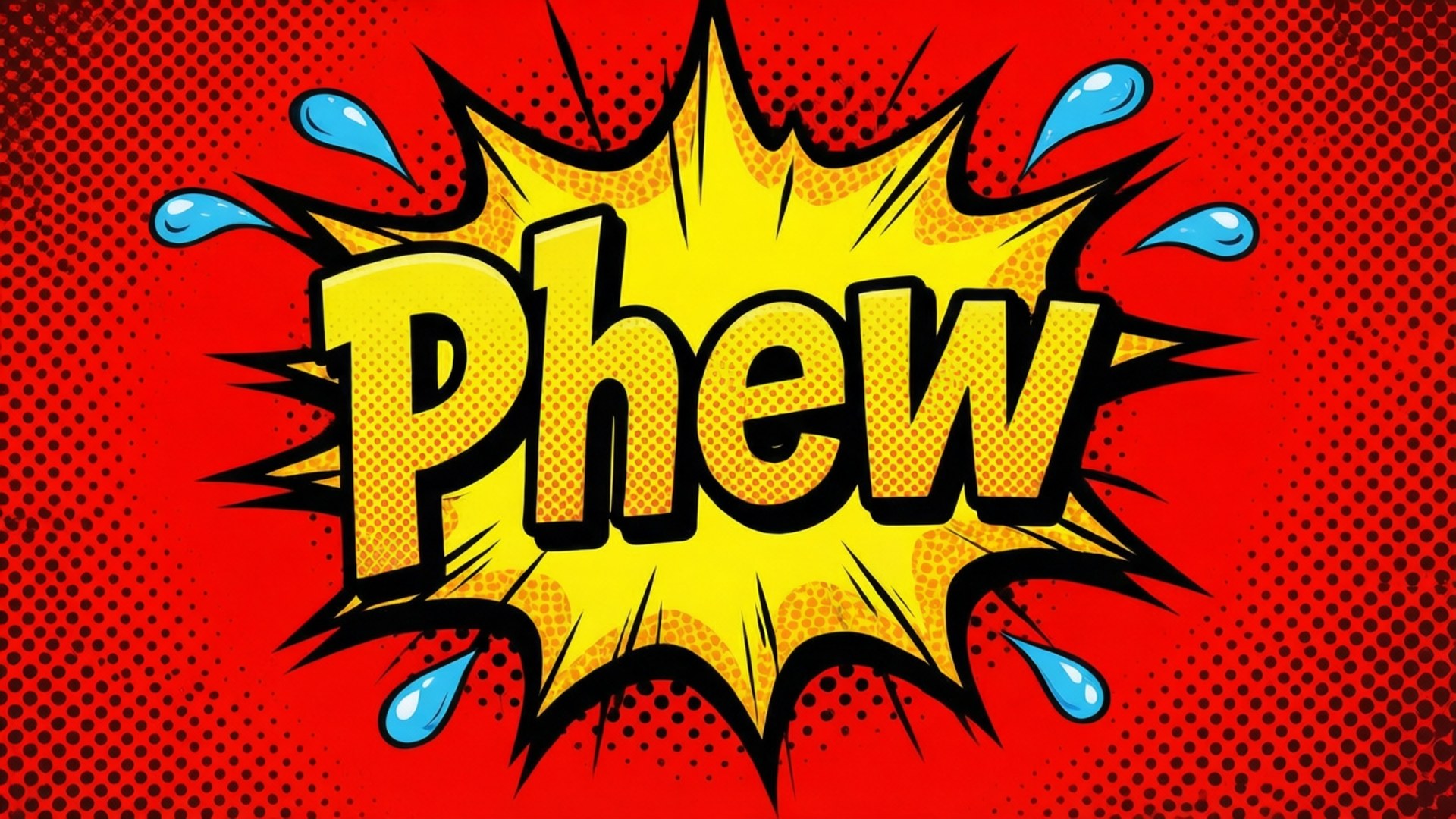 漫畫風格的黃色「Phew」文字，帶有藍色水滴，紅色半色調背景