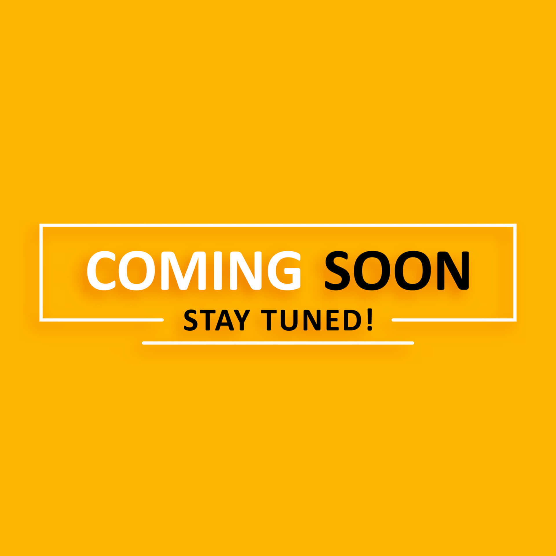黃色背景上寫有「COMING SOON STAY TUNED！」的粗體文字