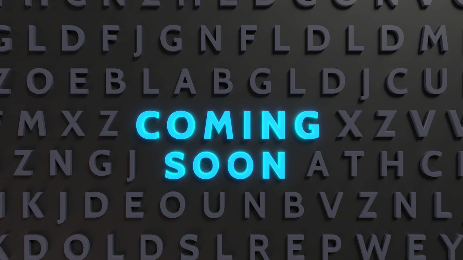 在深色牆壁上，發光的藍色文字寫著「COMING SOON」，周圍散落著灰色字母。