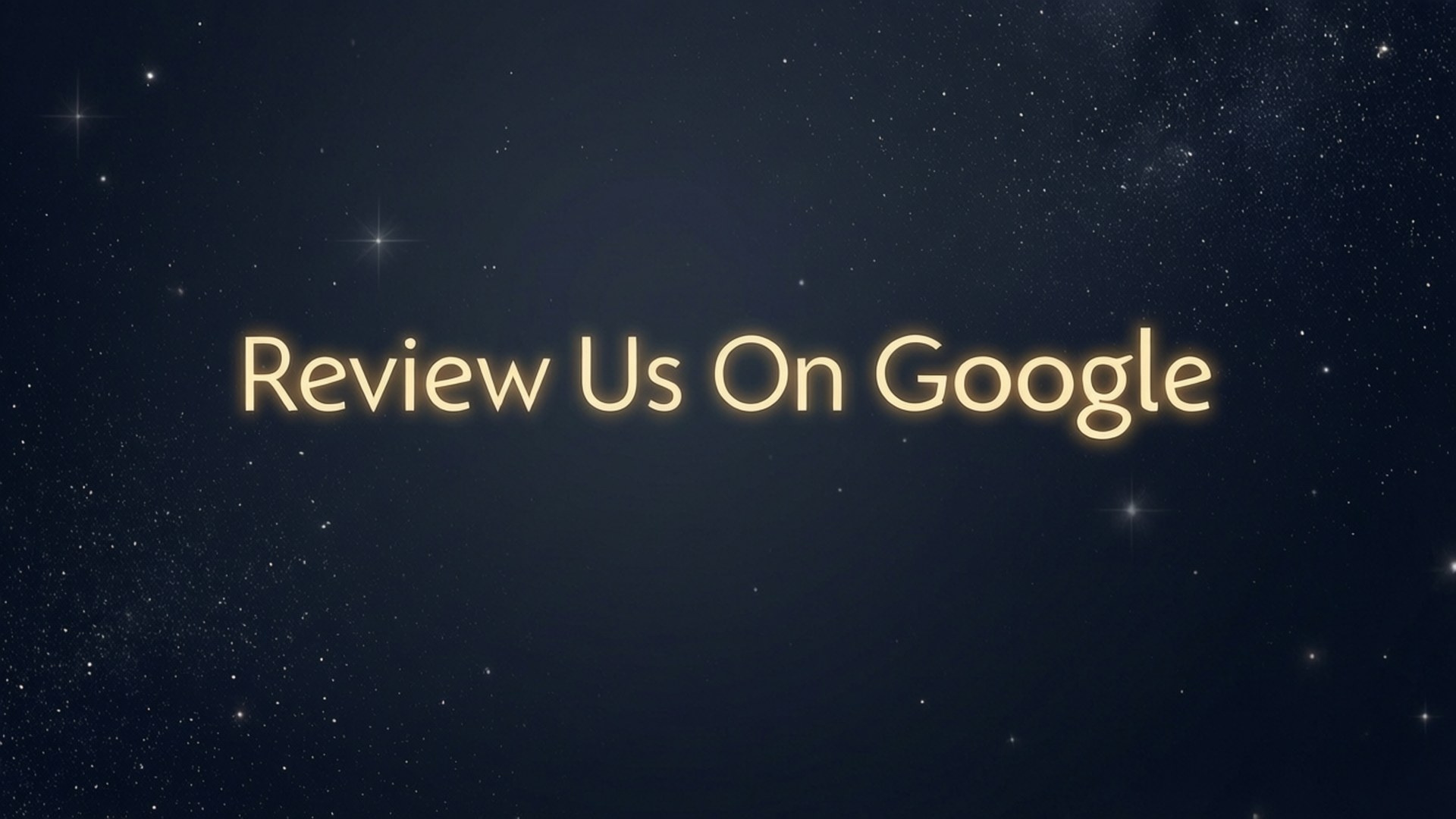 金色發光文字寫著 Review Us On Google，襯托星空夜空