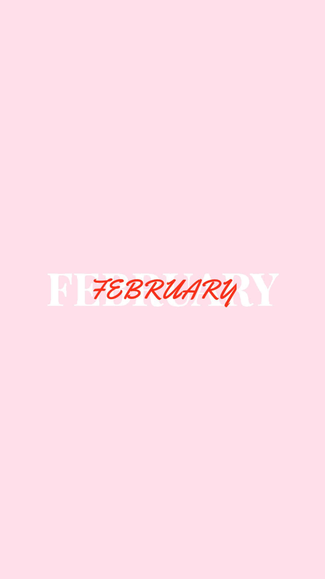 February iPhone 桌布 壁紙 — 「February」一詞以白色和紅色文字居中顯示在柔和的粉紅色背景上。