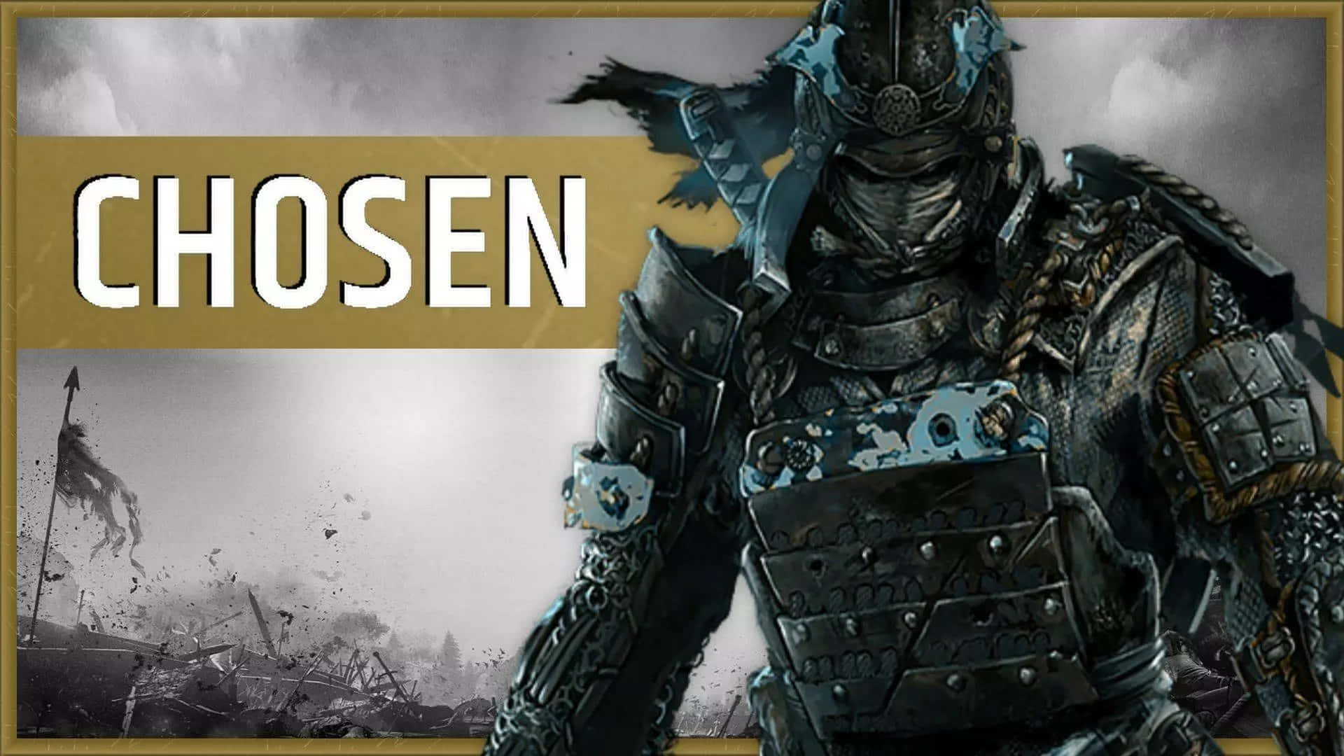 《For Honor》1080p 背景：被選中的戰士 壁紙 — 一名身穿重甲的武士戰士威嚴地站在戰火摧殘的戰場背景下，並突出顯示'CHOSEN'一詞。