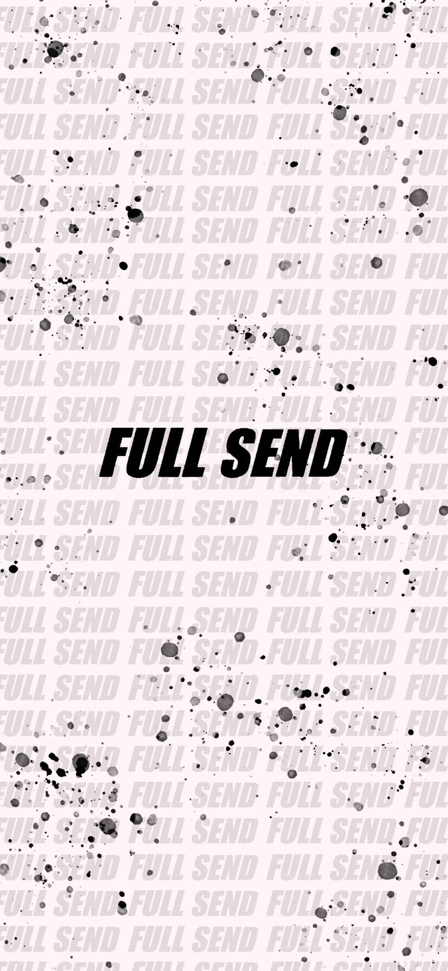 白色背景上帶有墨水飛濺的粗體黑色文字 full send。