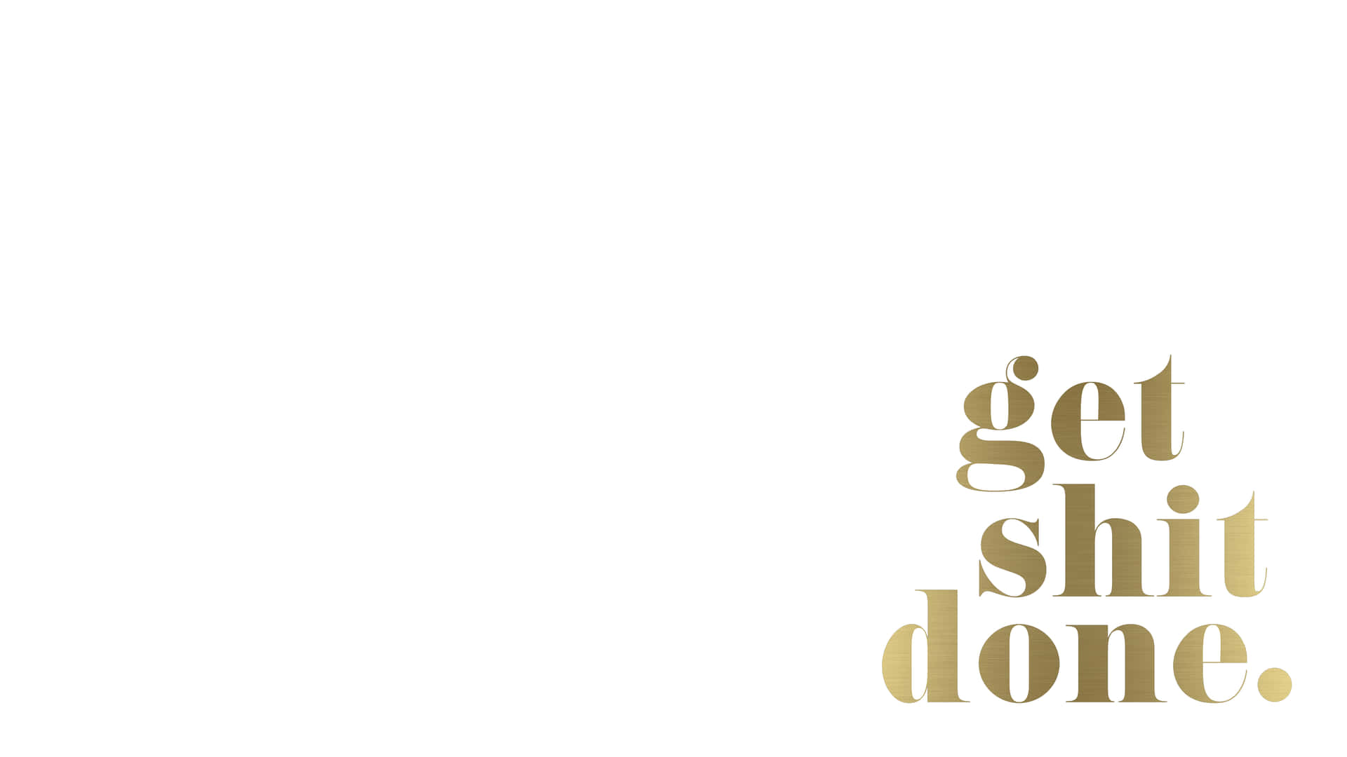 金色勵志文字 get shit done 在白色背景上