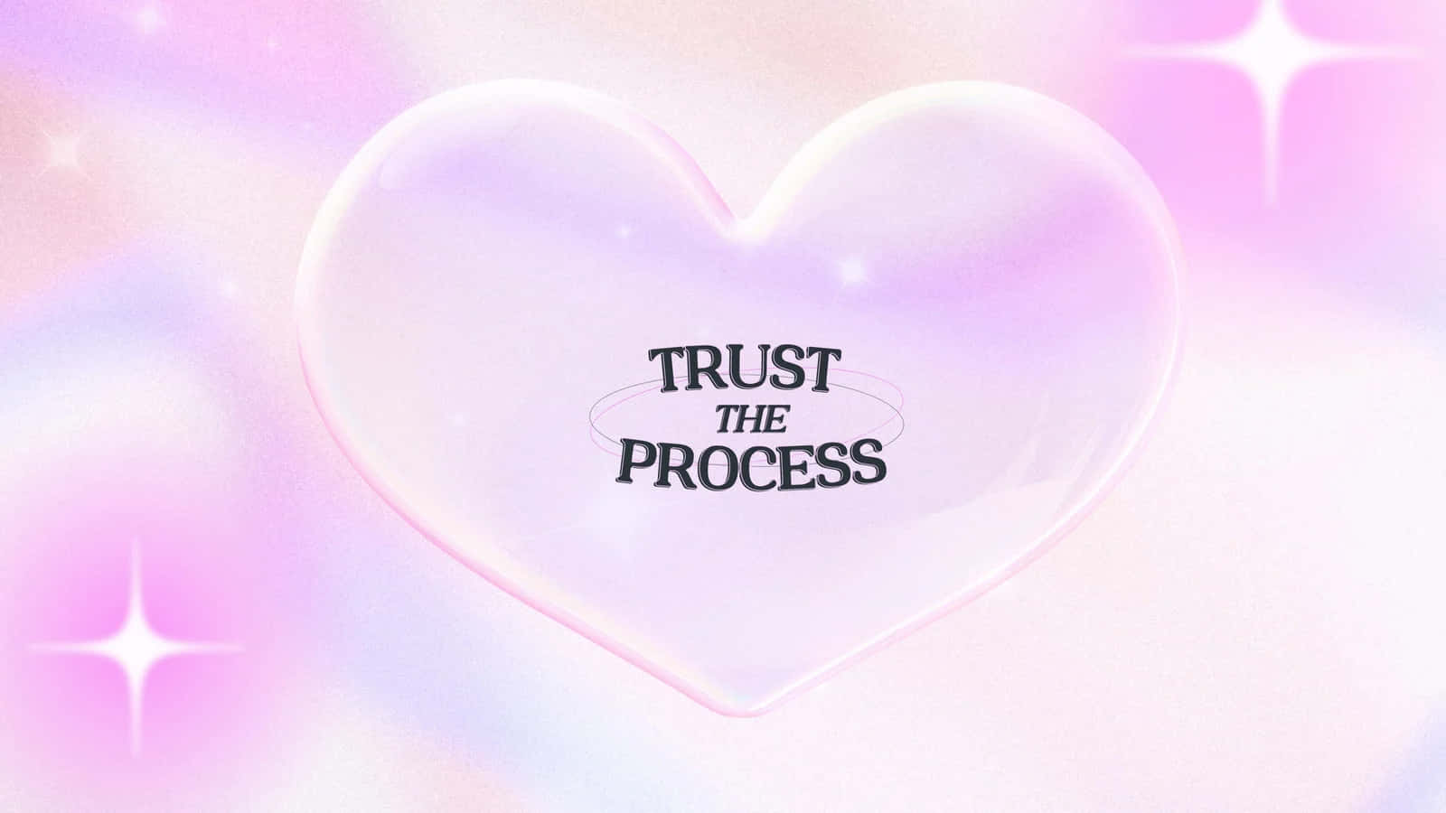 一個發光的心形，帶有「trust the process」文字，背景為粉彩漸變和閃爍效果。 — 粉紅色心形動圖 壁紙