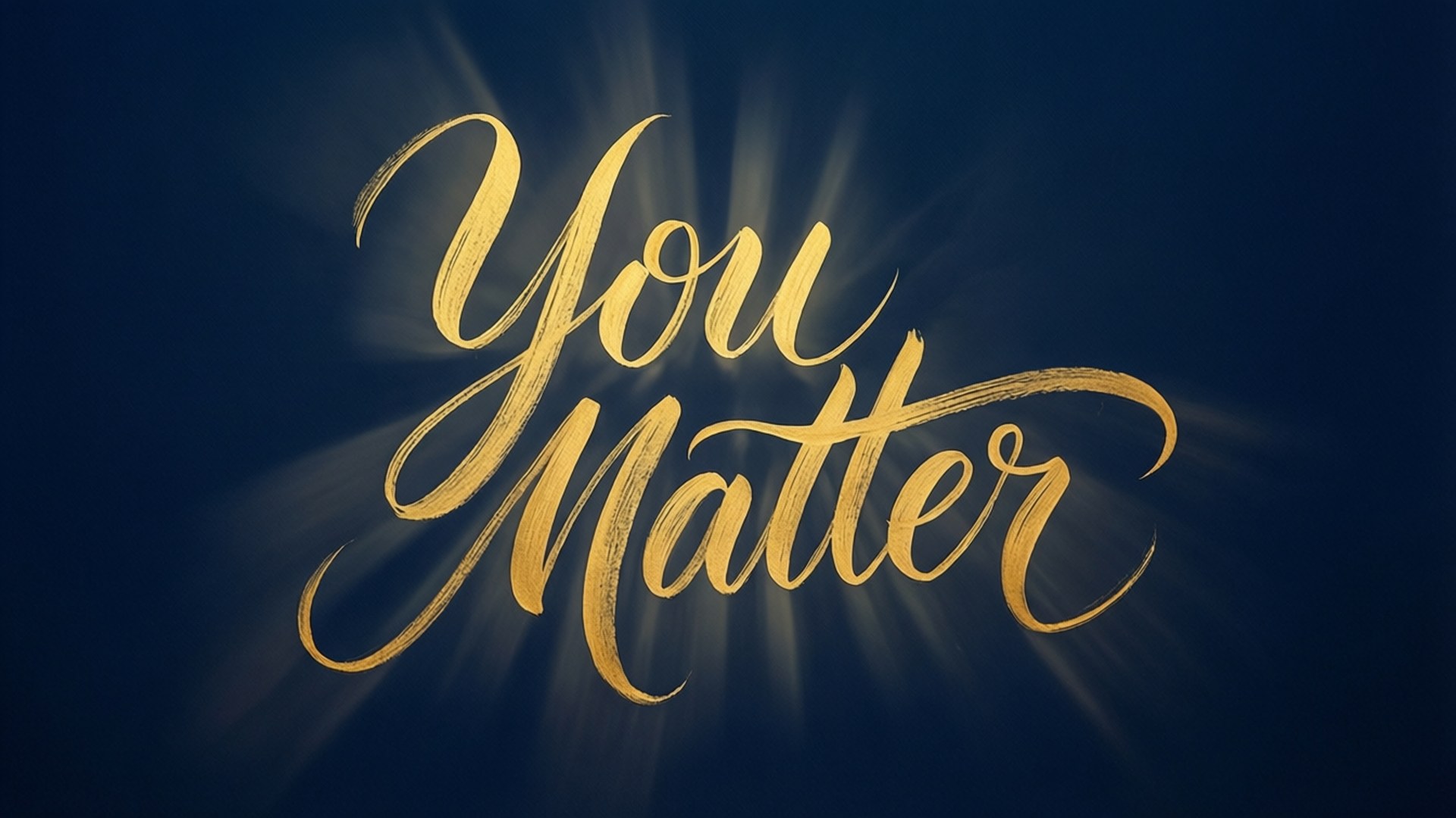 金色草書文字「You Matter」在深藍色上帶有發光射線。